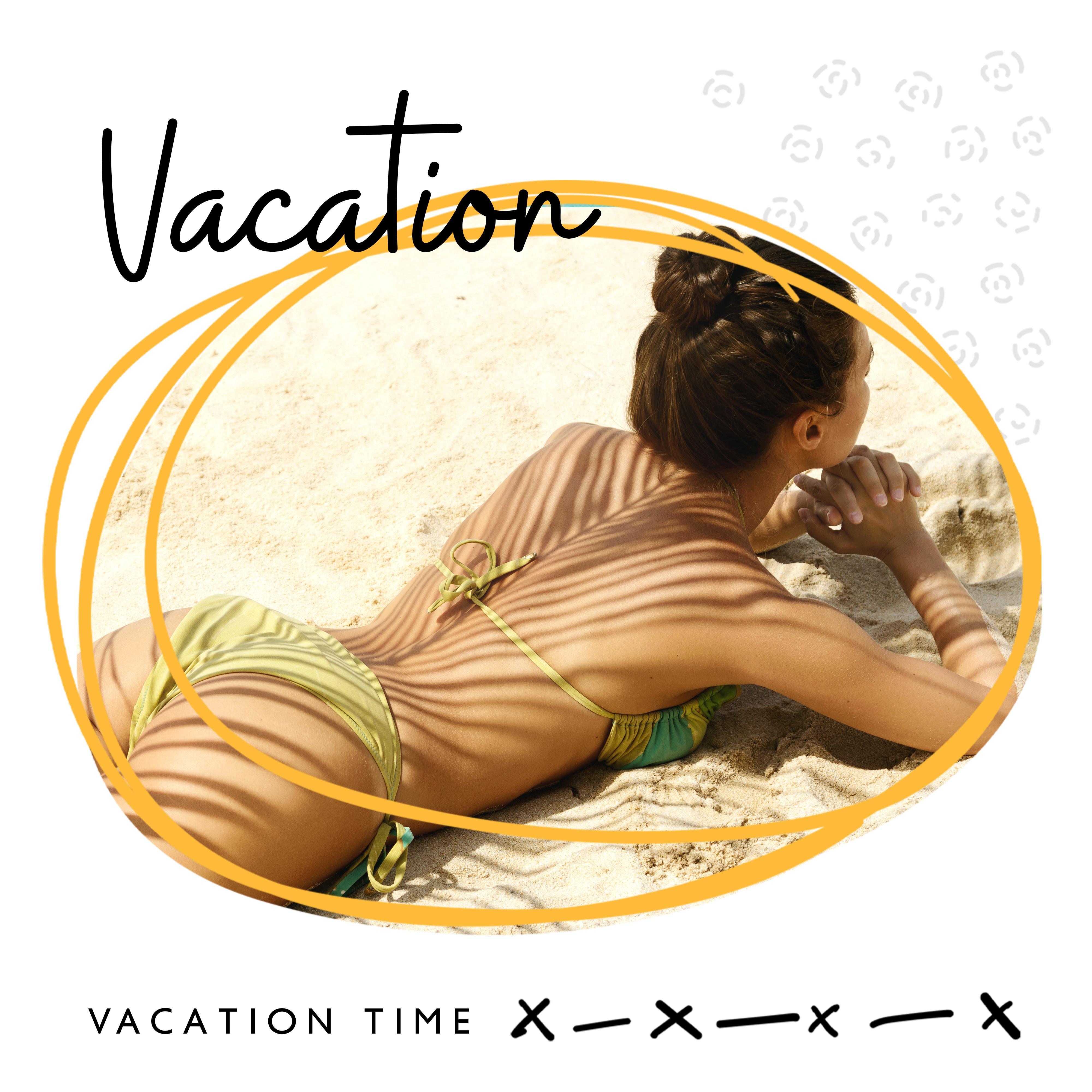 Vacation Time: Collection of The Best Chillout Songs for a Vacation Time of Relaxation and Rest