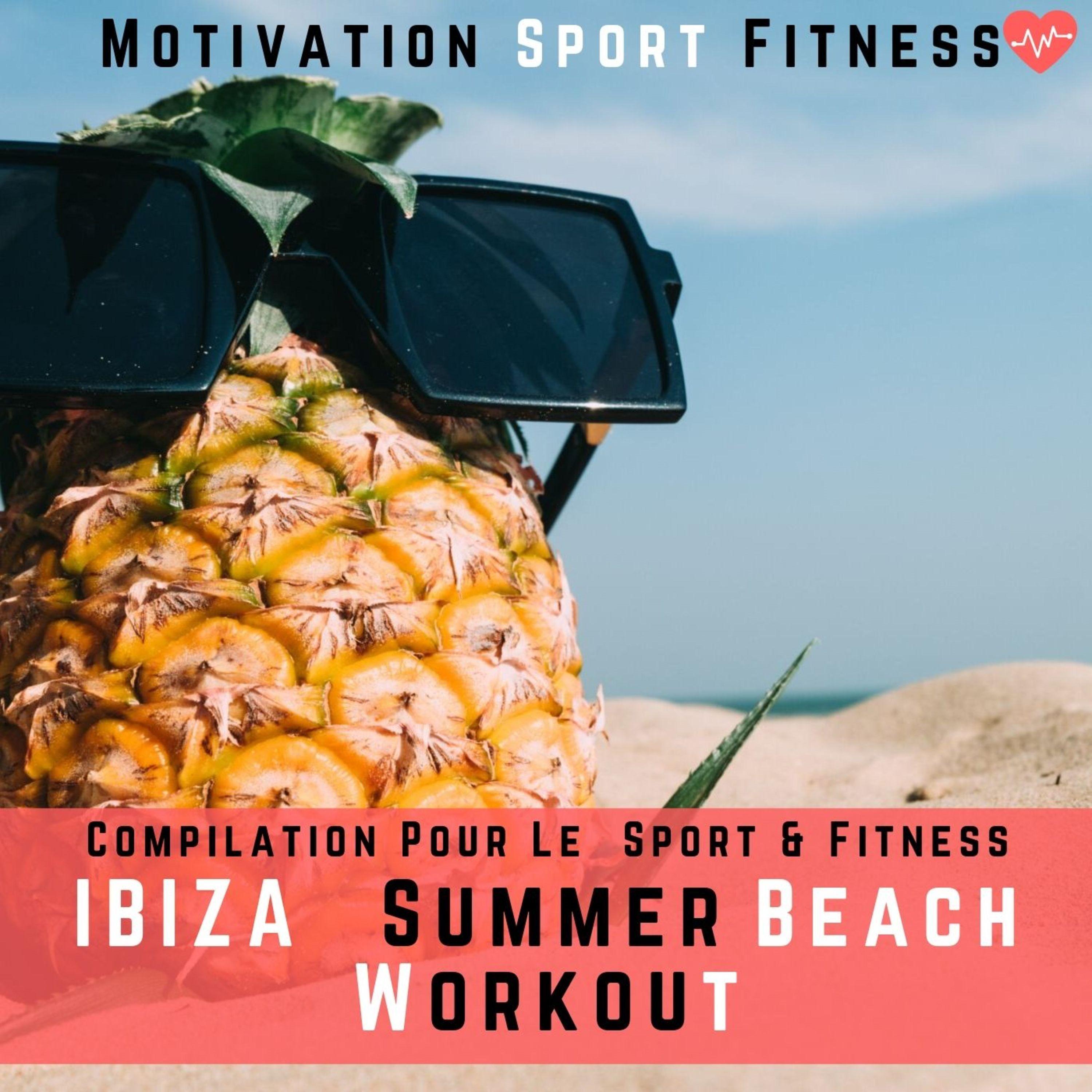 Ibiza Summer Beach Workout (Compilation Pour Le Sport & Fitness)