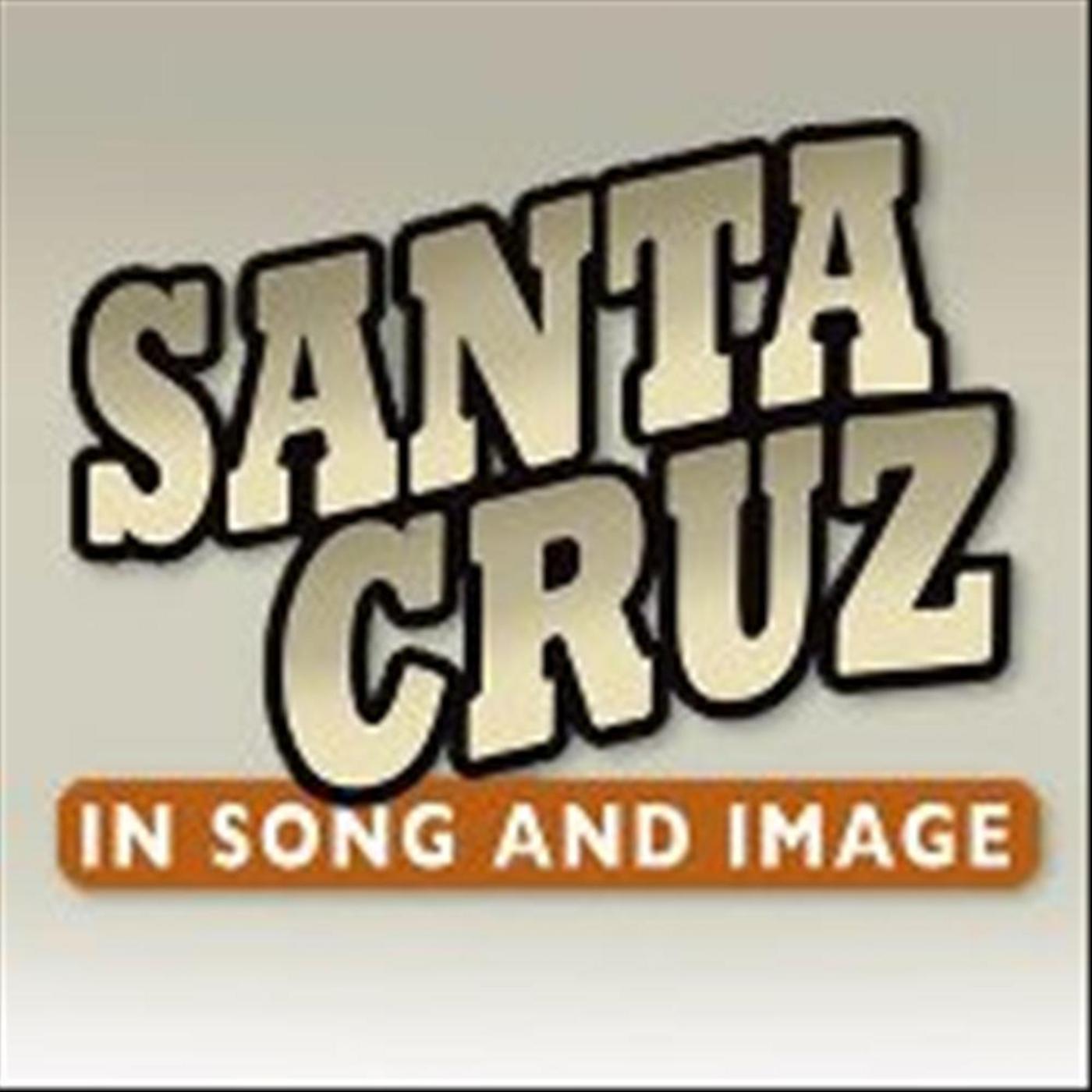 Santa Cruz in Song and Image