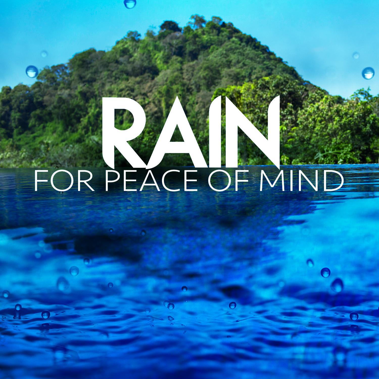 Rain for Peace of Mind