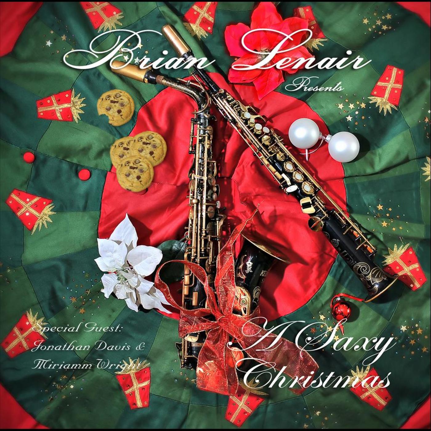 A Saxy Christmas (Brian Lenair Presents) [feat. Miriamm Wright]