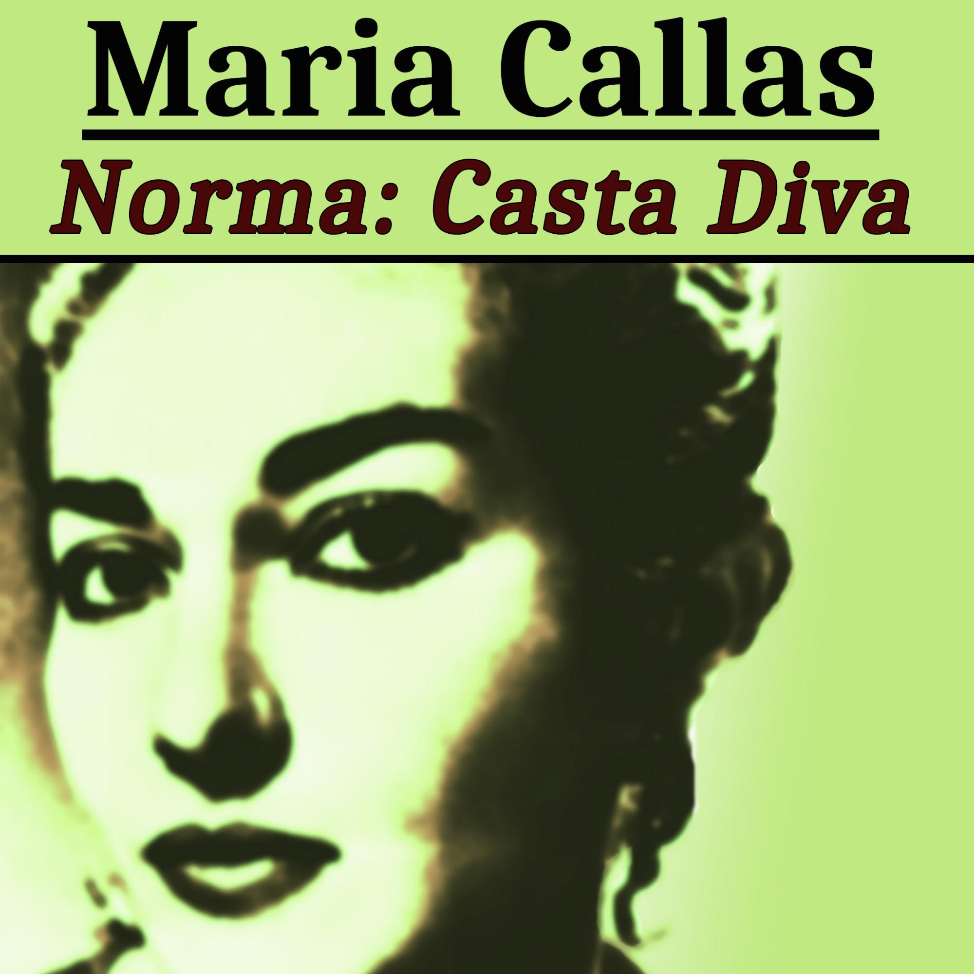 Norma: Casta Diva