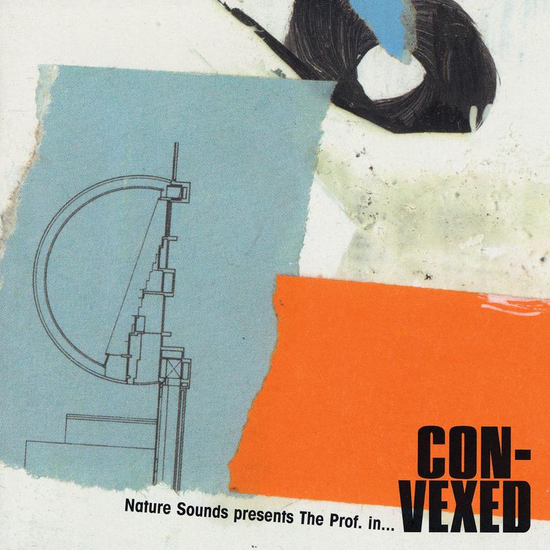 Nature Sounds Presents The Prof. In...Con-Vexed