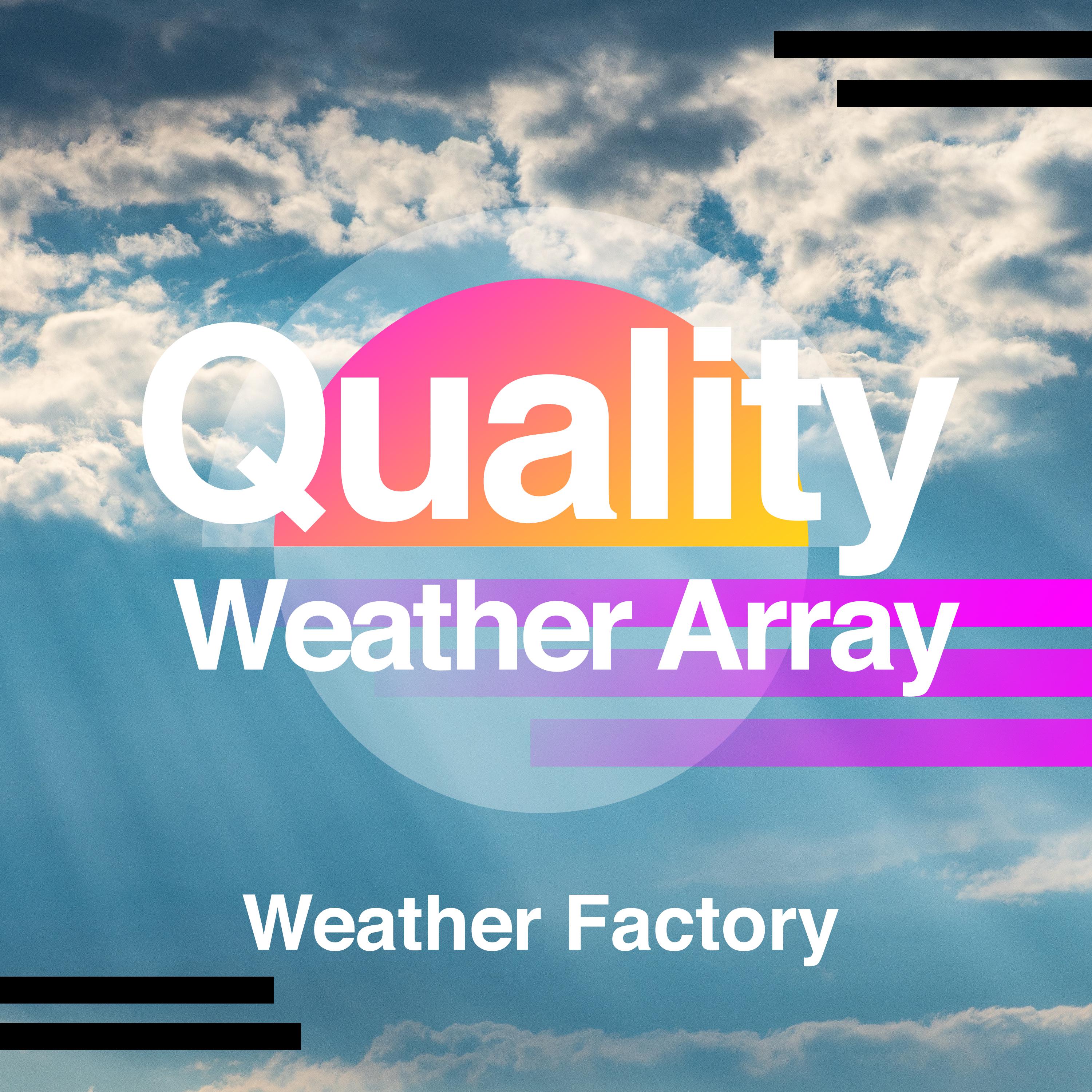 Quality Weather Array