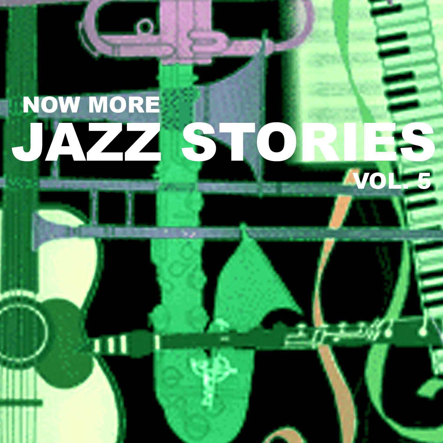 Now More Jazz Stories, Vol. 5