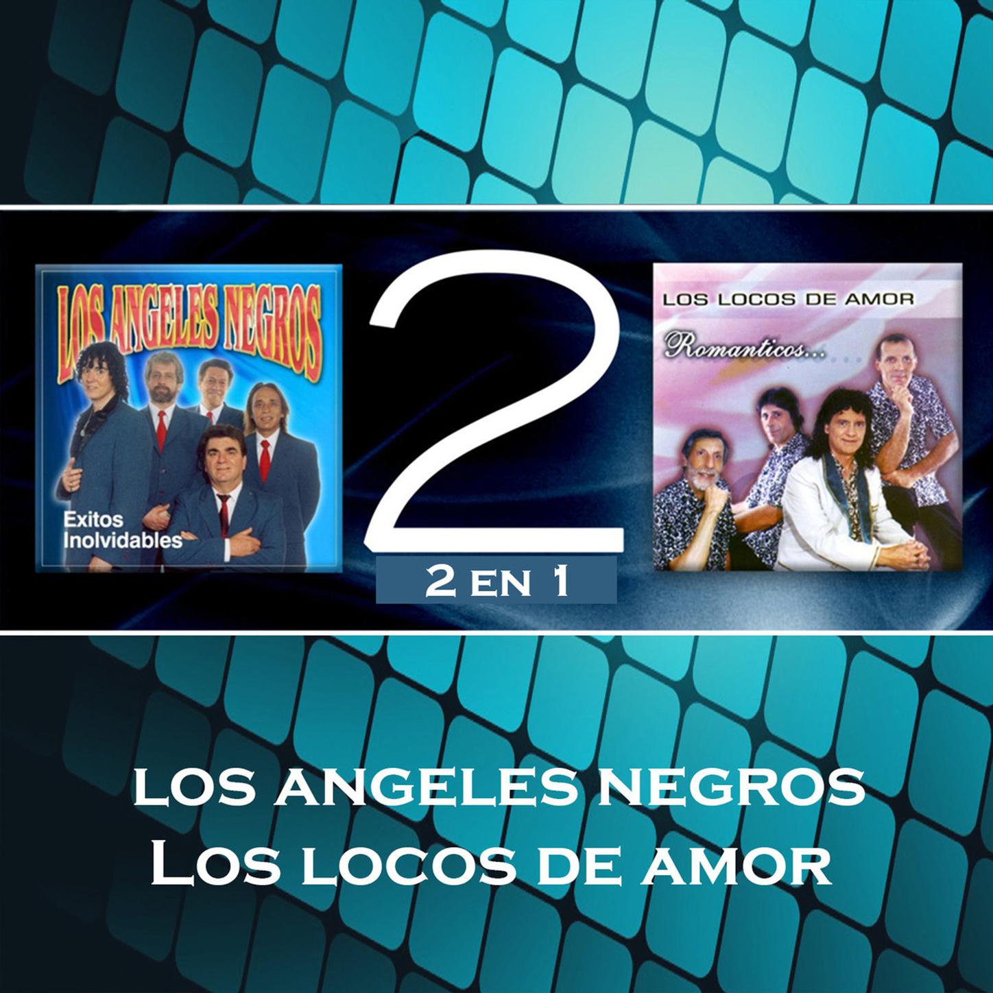 Los Ángeles Negros y Locos de Amor