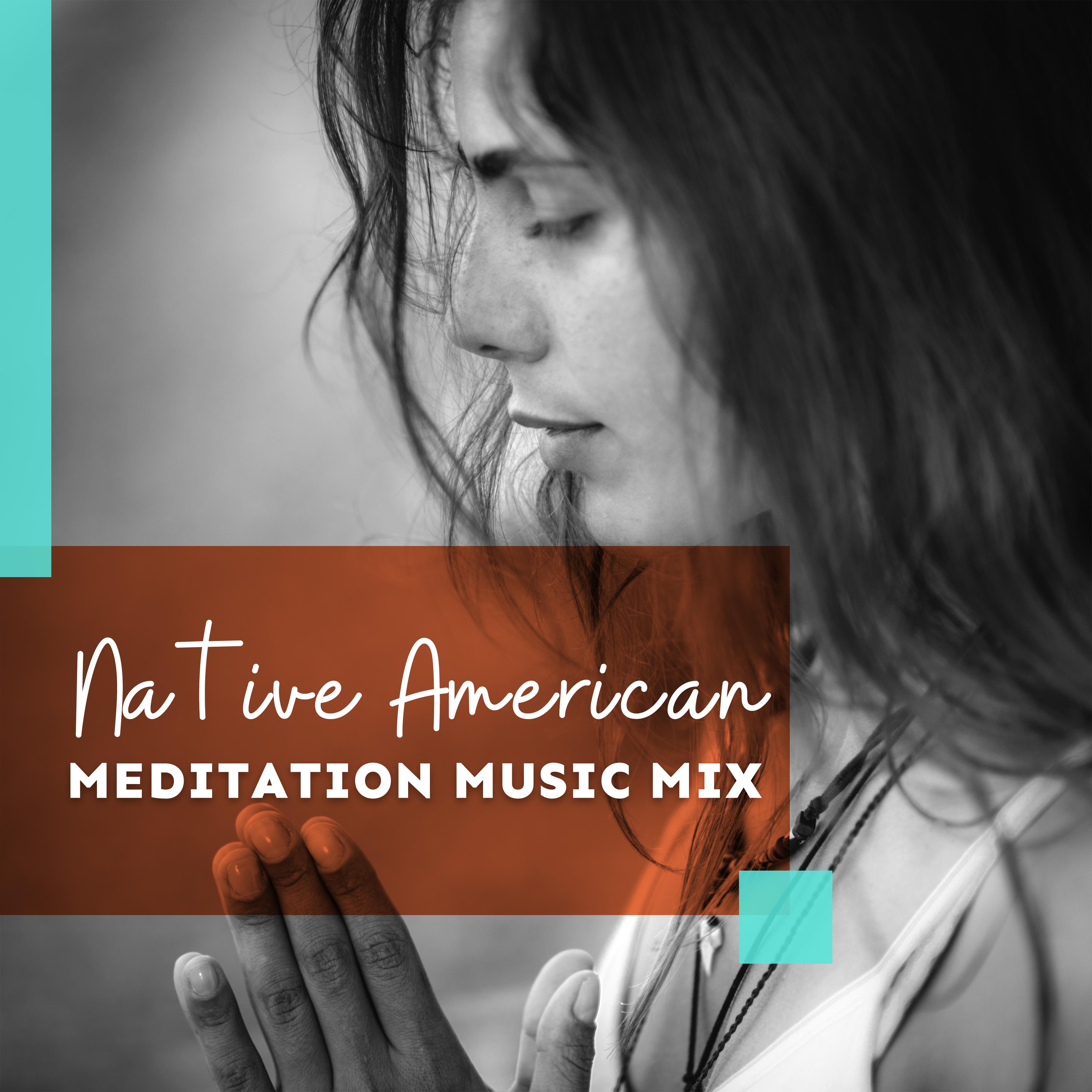 Native American Meditation Music Mix – Compilation of 2019 New Age Ambient Music with Native Instruments & Sounds
