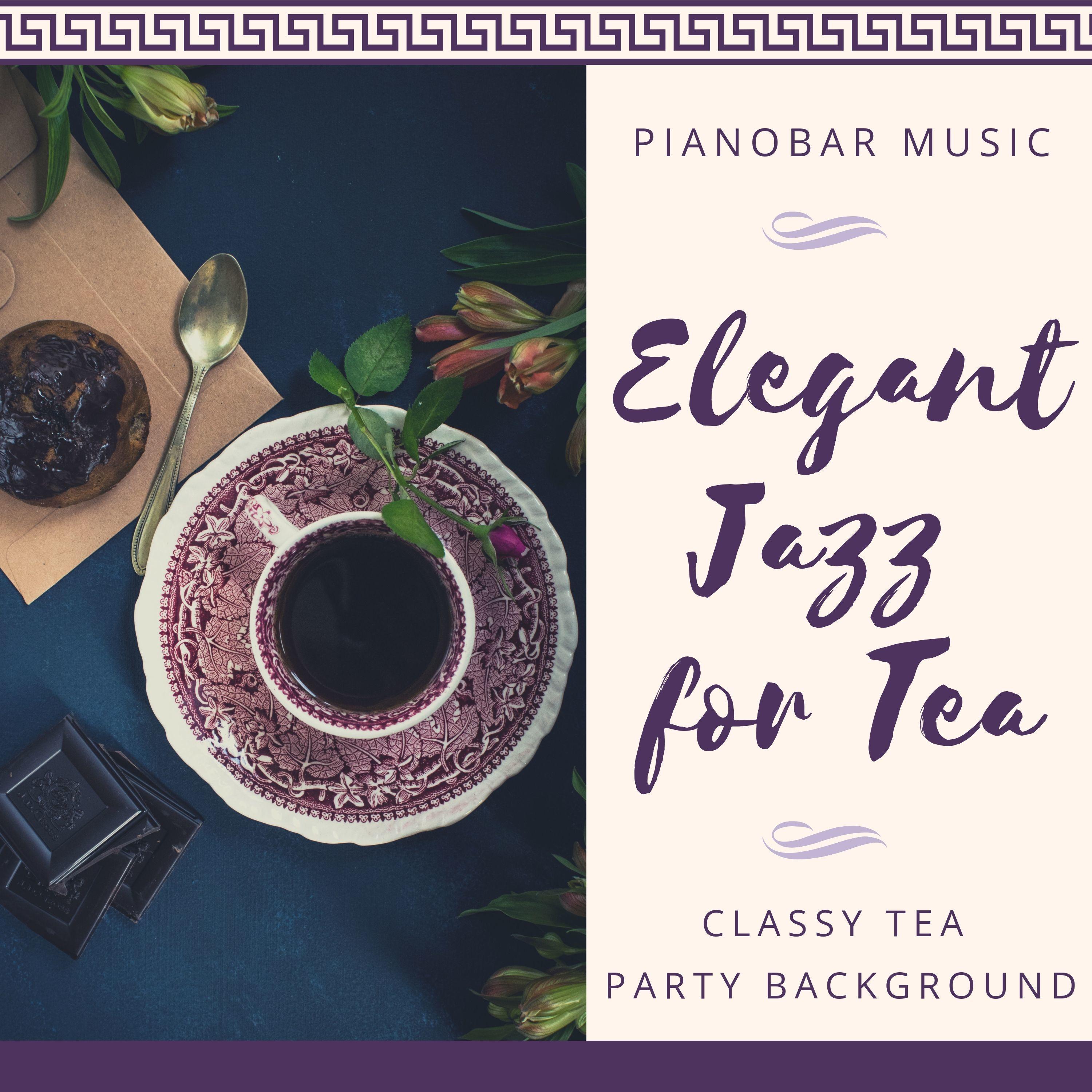 Elegant Jazz for Tea - Classy Tea Party Background Pianobar Music
