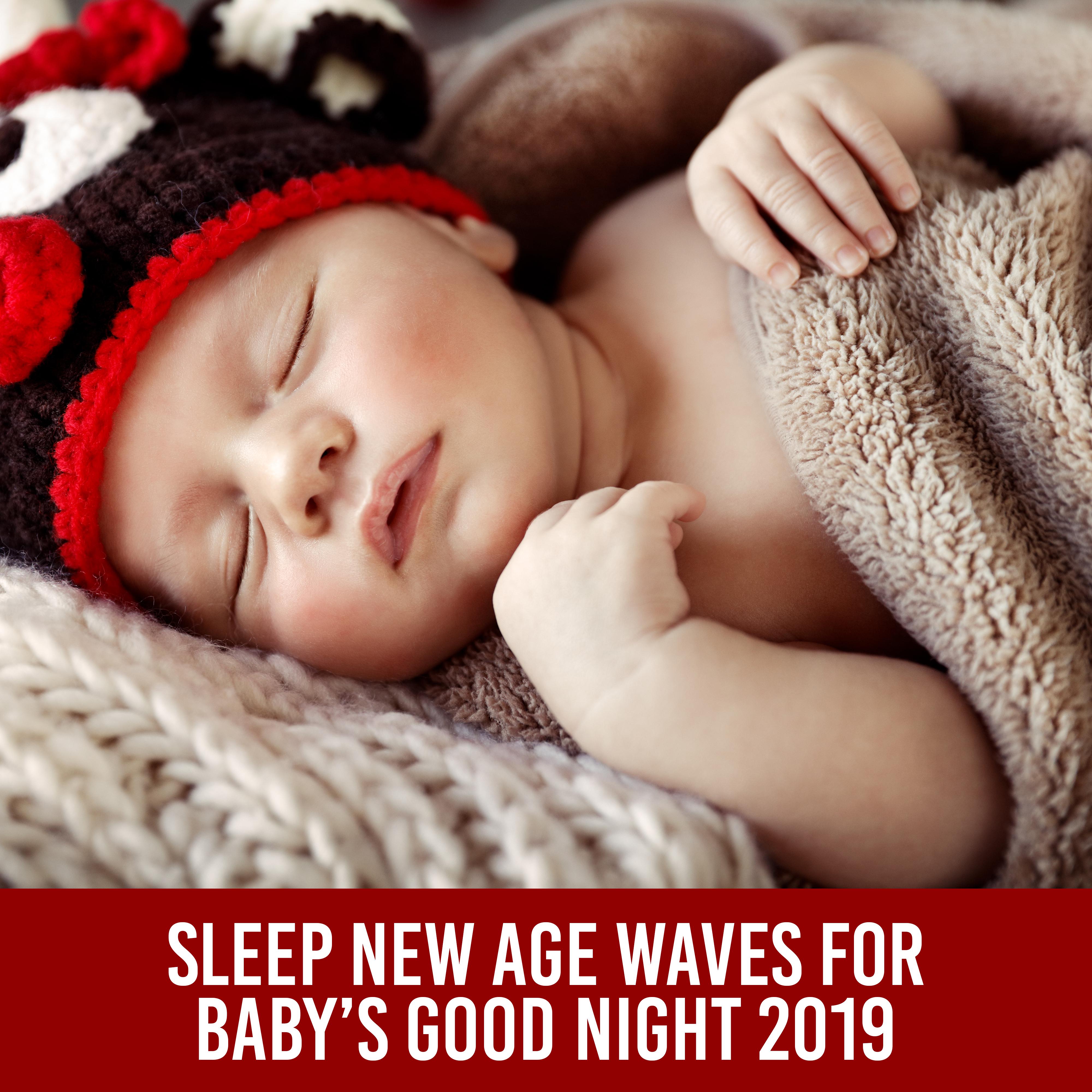 Sleep New Age Waves for Baby’s Good Night 2019