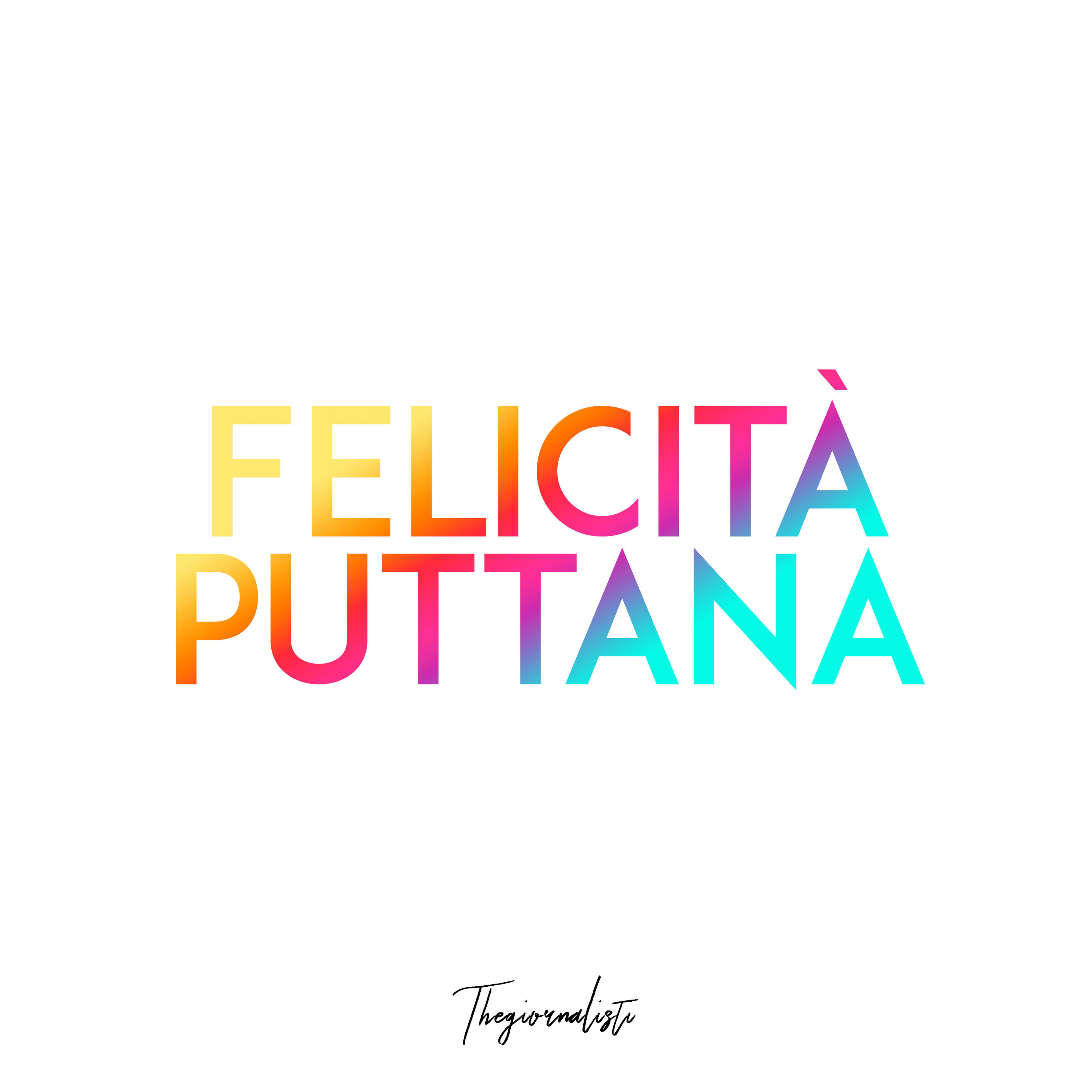 Felicità puttana