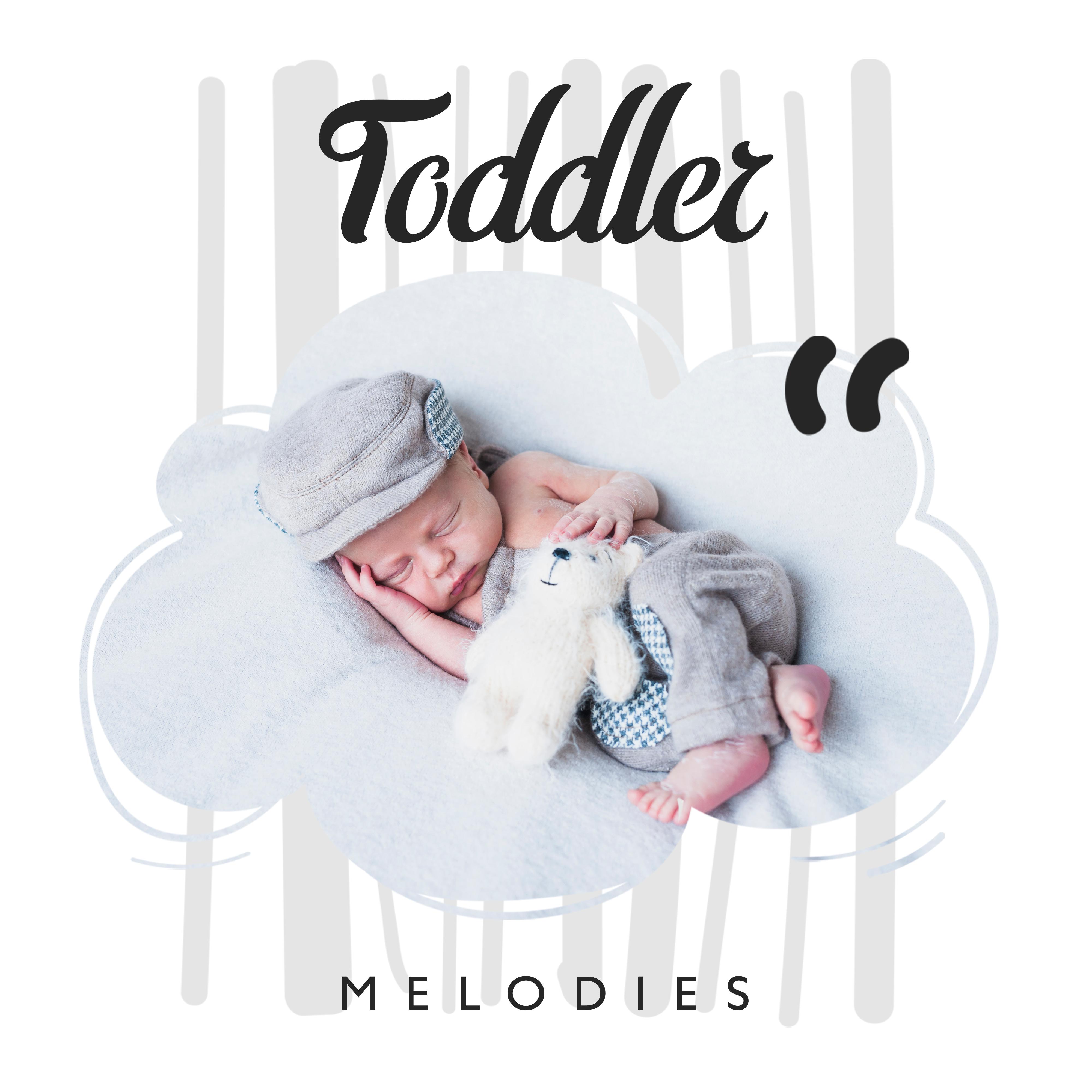 Toddler Melodies: Gentle Lullabies for Relaxation 2019