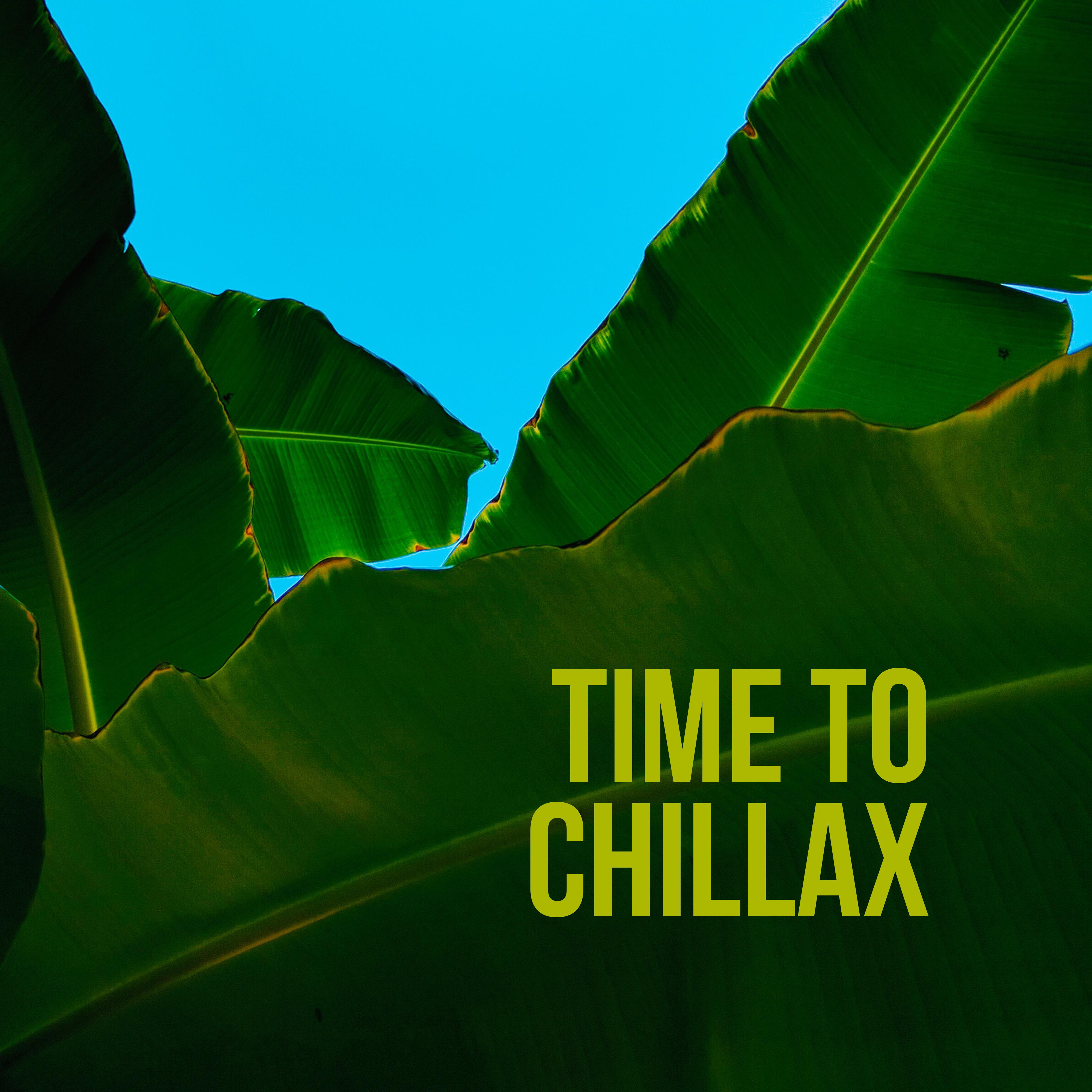 Time To Chillax: Rest - Chillout – Relax