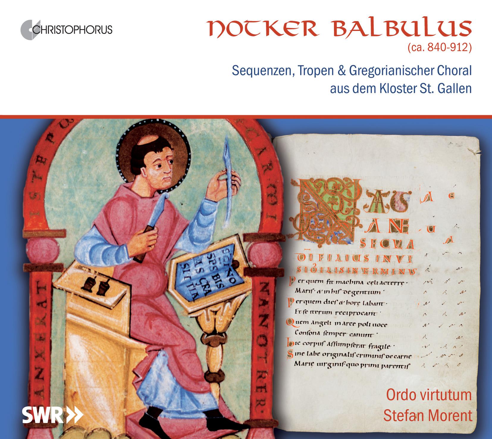 Notker Balbulus: Sequnezen, Tropen & Gregorianischer Choral aud dem Kloster St. Gallen