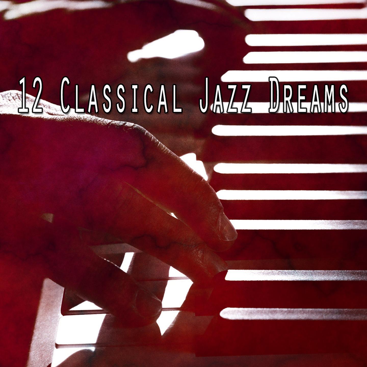 12 Classical Jazz Dreams