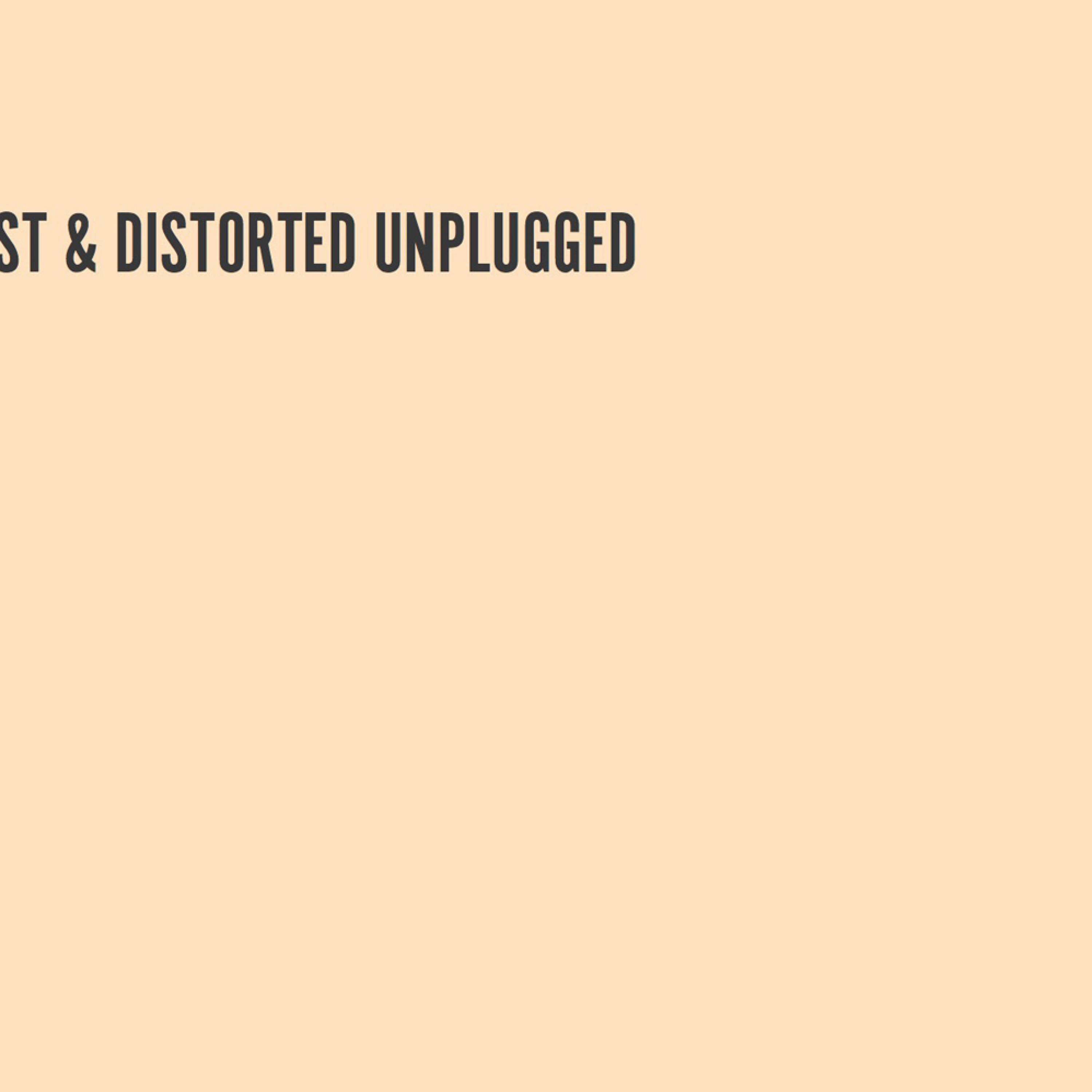 Lost & Distorted - Unplugged