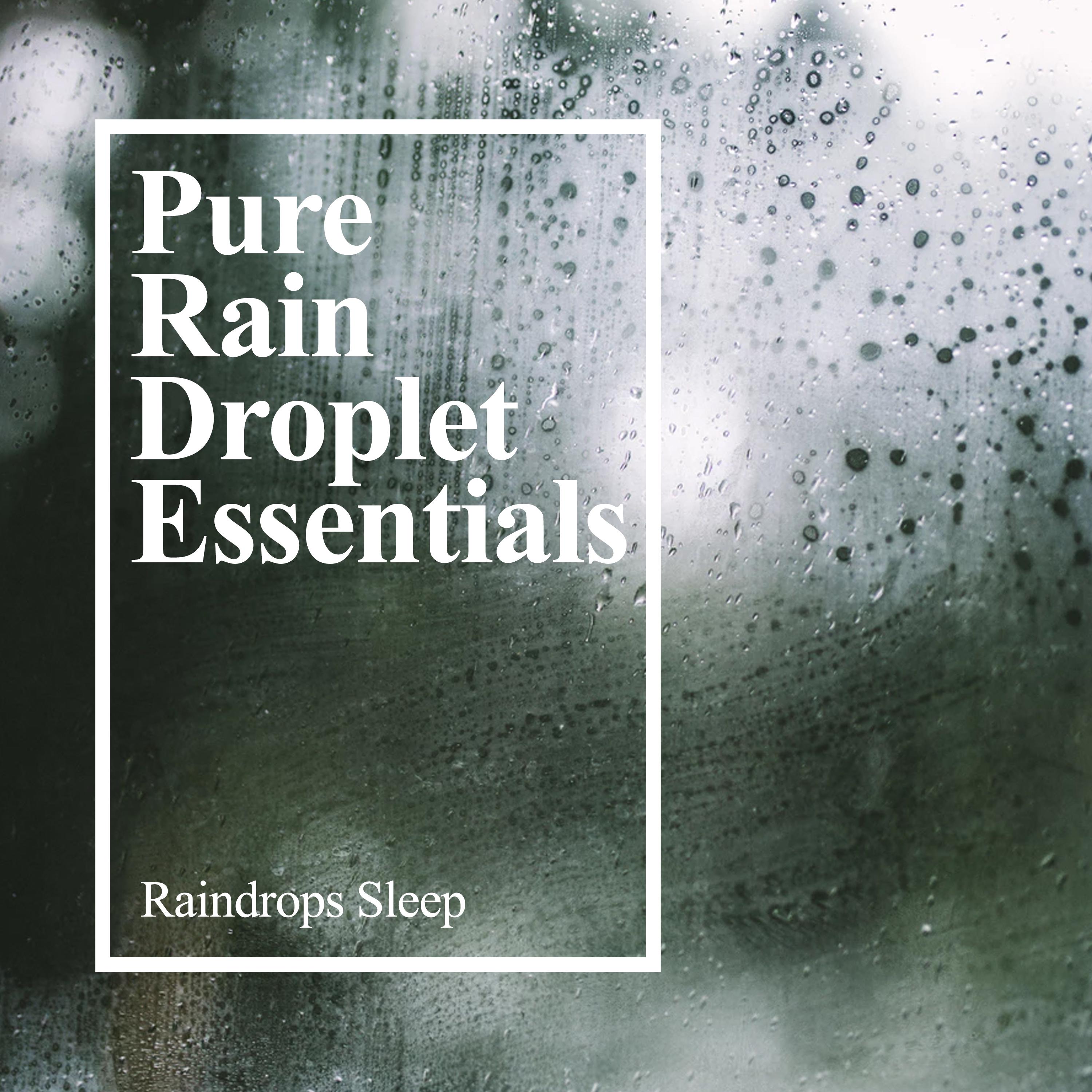 Pure Rain Droplet Essentials