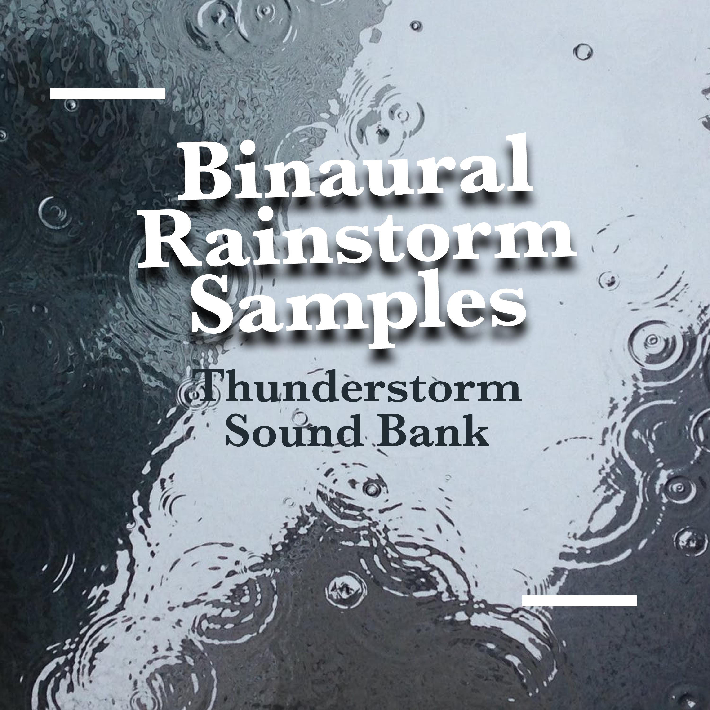 Binaural Rainstorm Samples