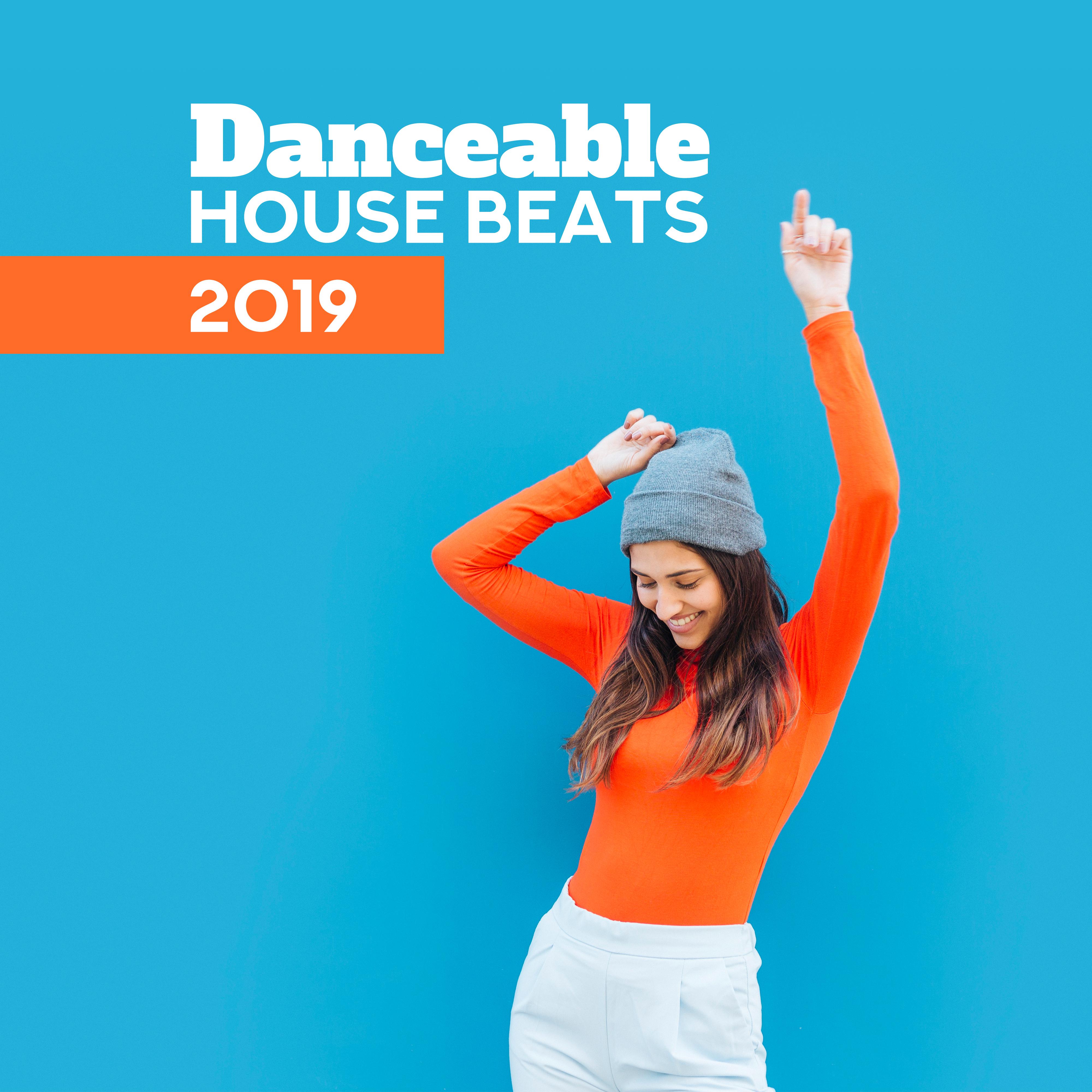 Danceable House Beats 2019