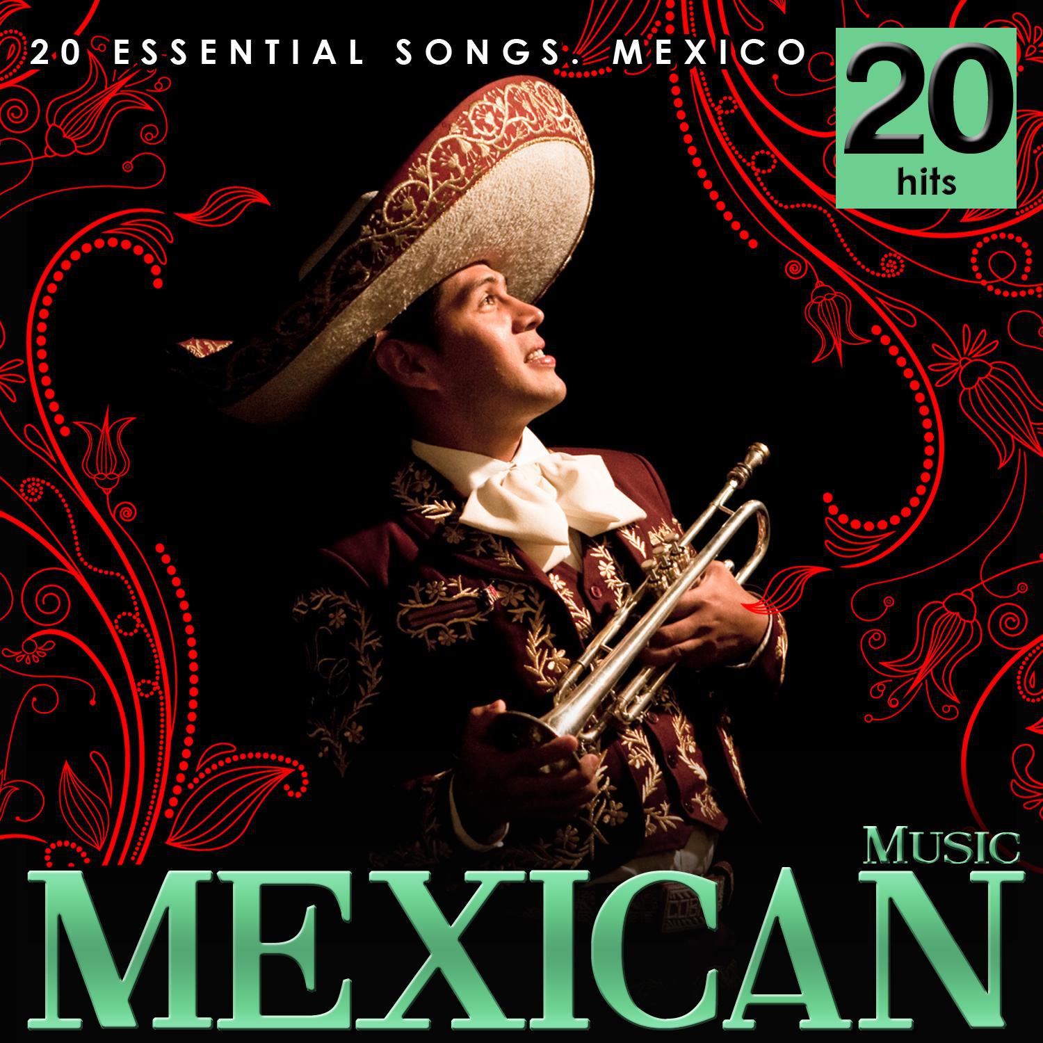 Mexican Music. 20 Essential Songs. Mexico