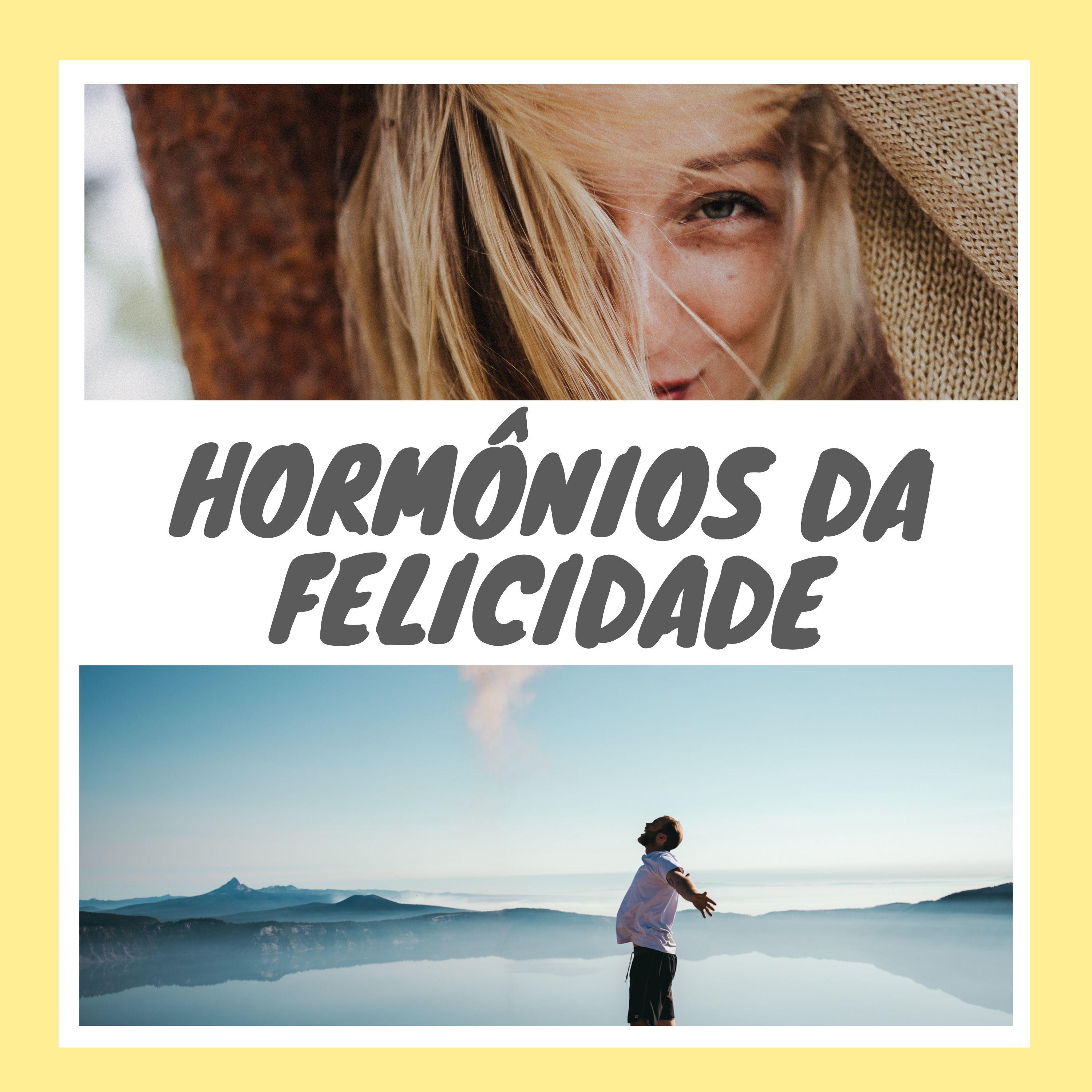 Hormônios da Felicidade - Música Hormonal e Relaxante, Viagem da Paz Interior