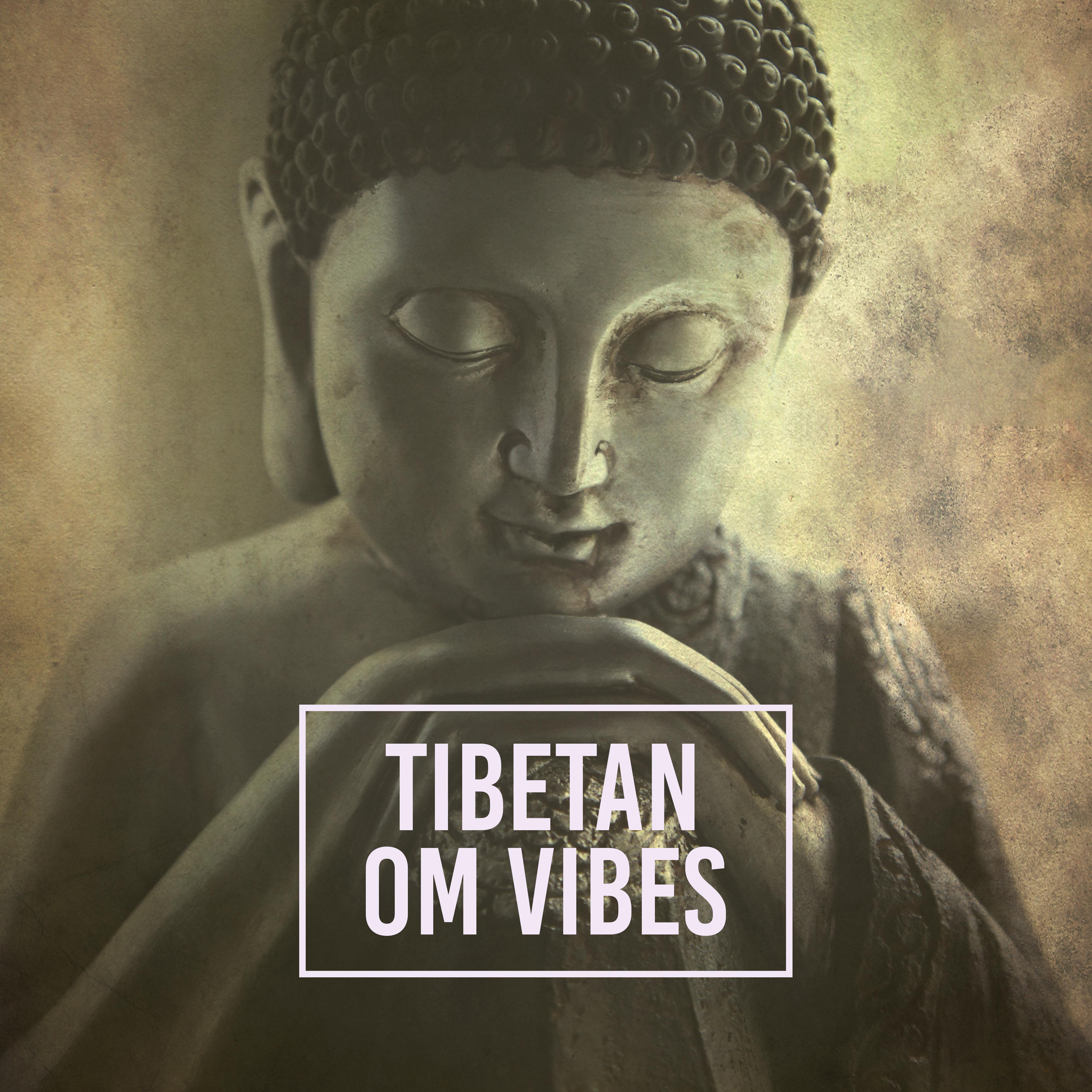 Tibetan OM Vibes – Background Music for Chanting and Reciting Mantras, Meditation and Yoga