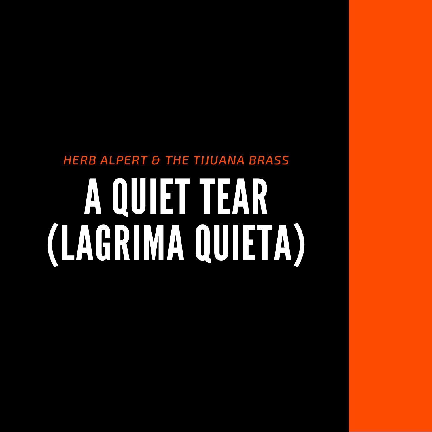 A Quiet Tear (Lagrima Quieta)