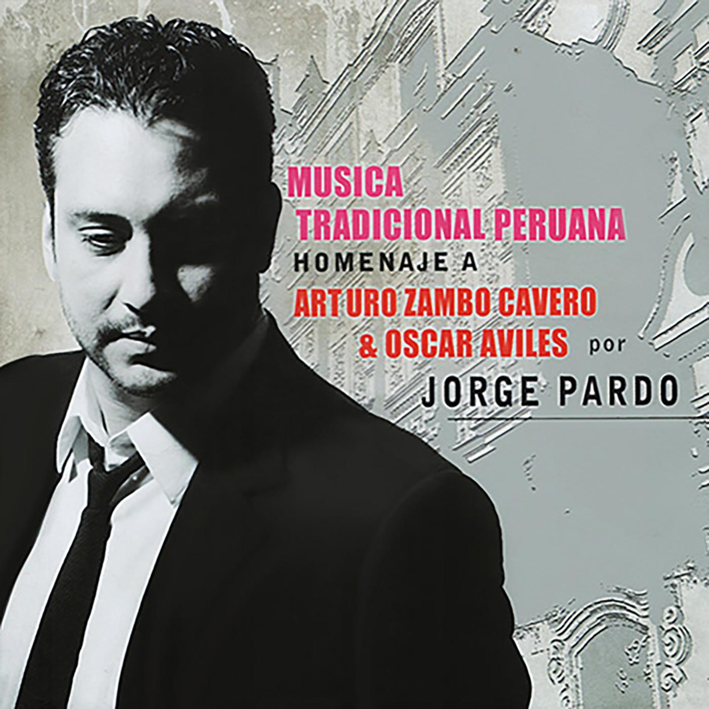 Música Tradicional Peruana, Homenaje a Arturo Zambo Cavero & Oscar Aviles