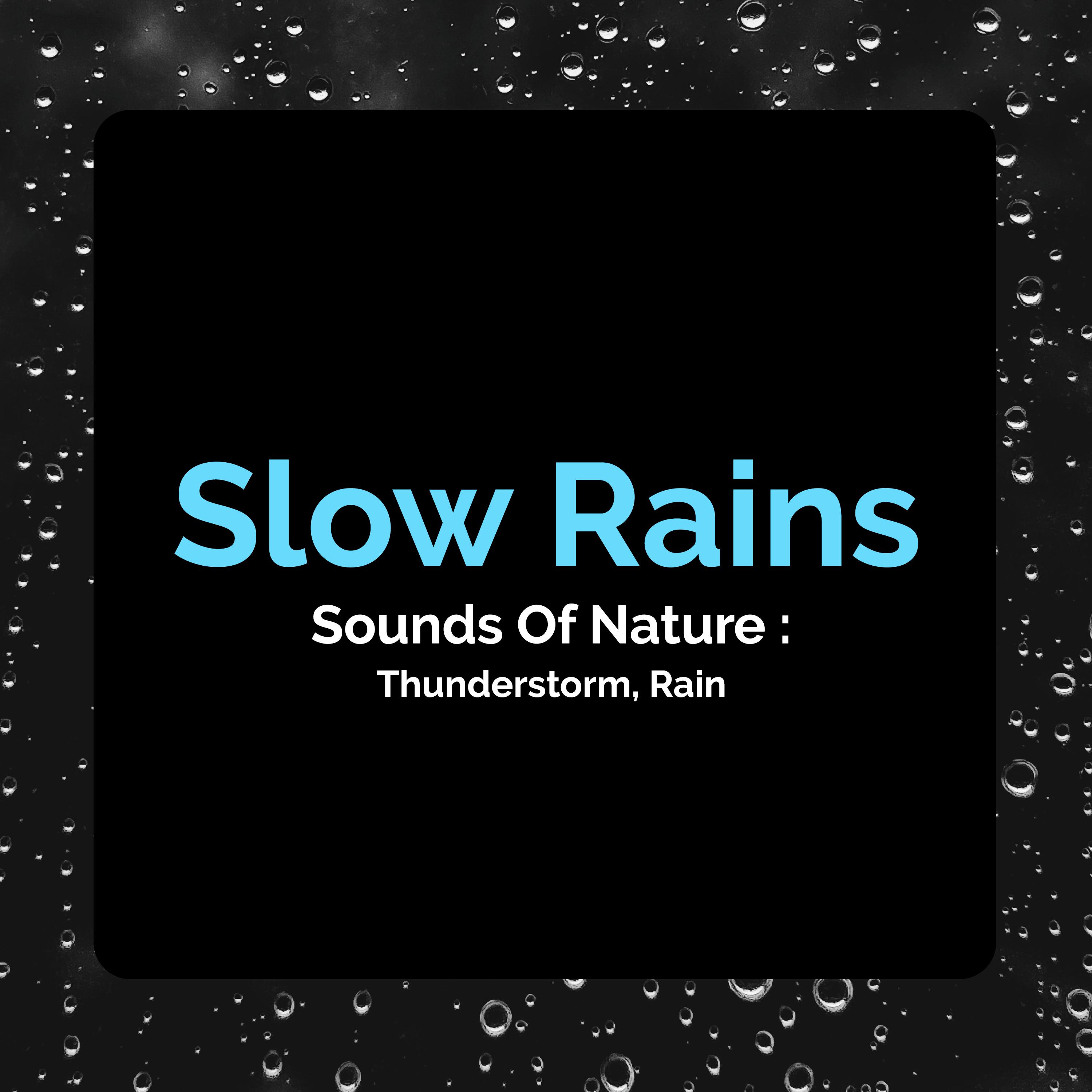 Slow Rains