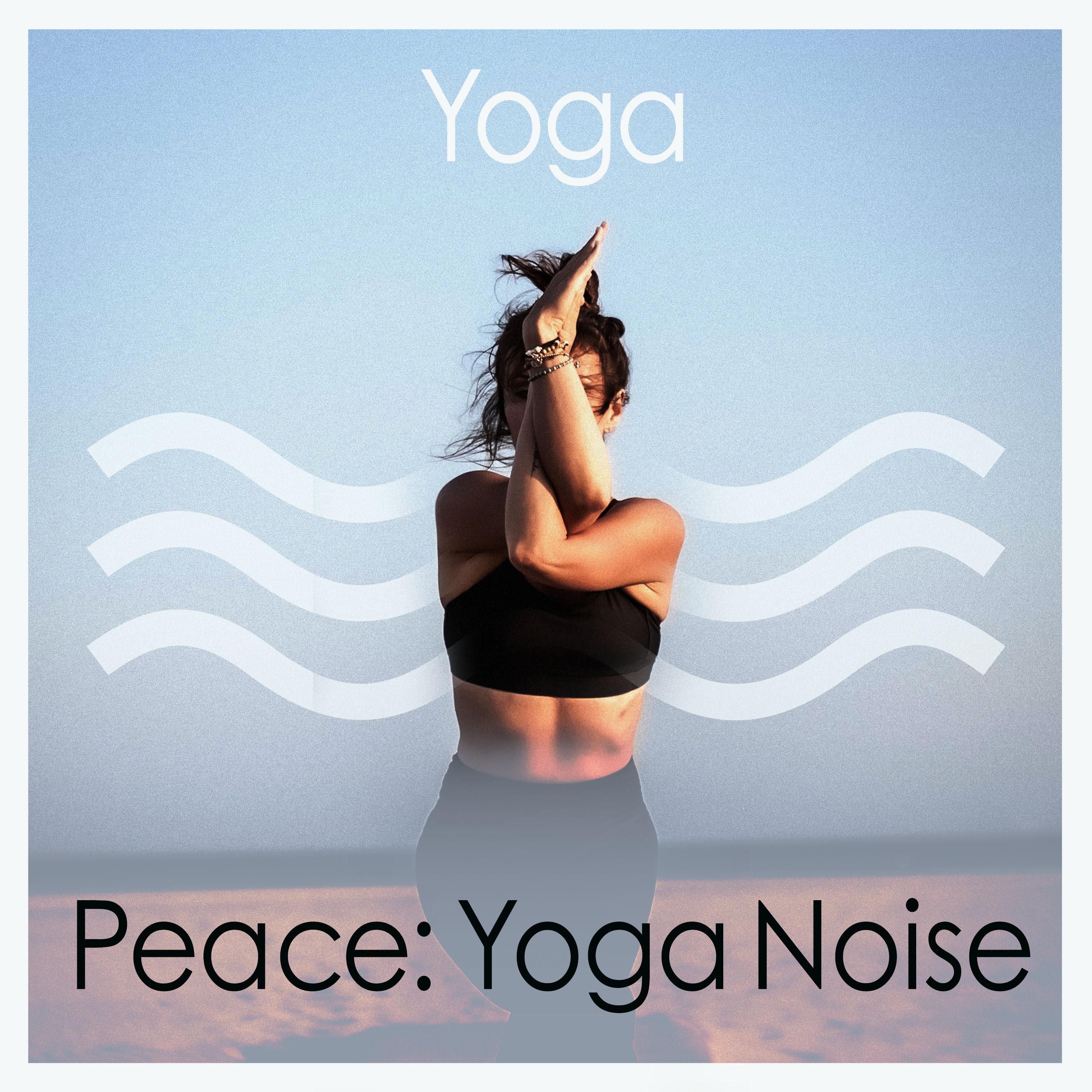 Peace: Yoga Noise