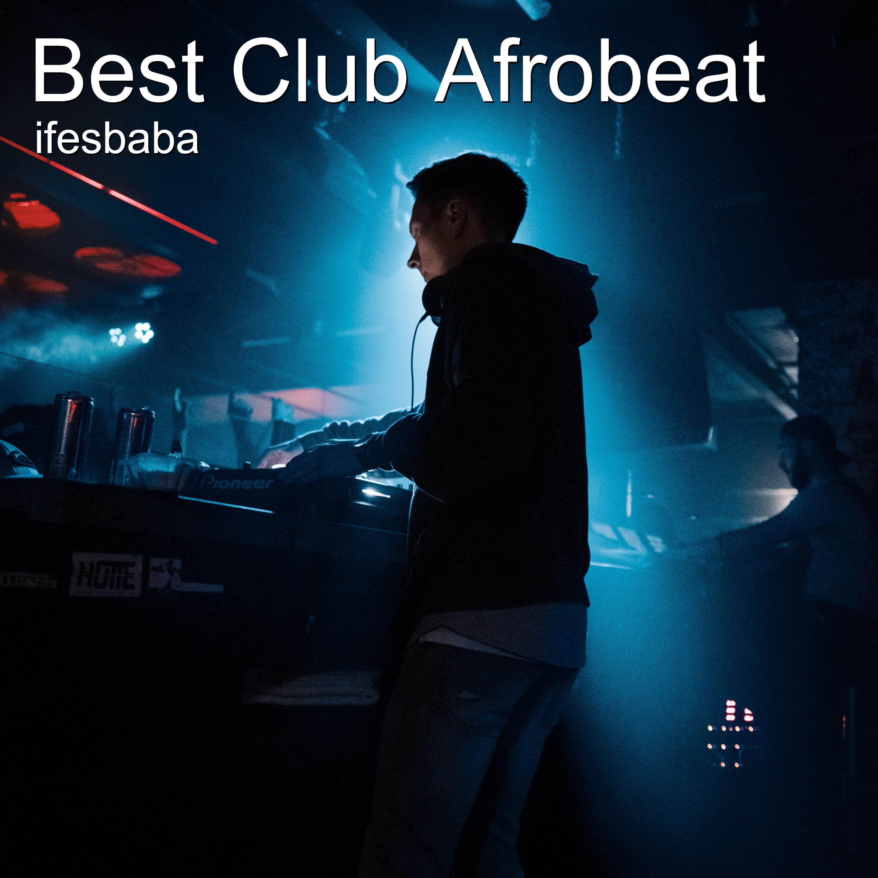 Best Club Afrobeat