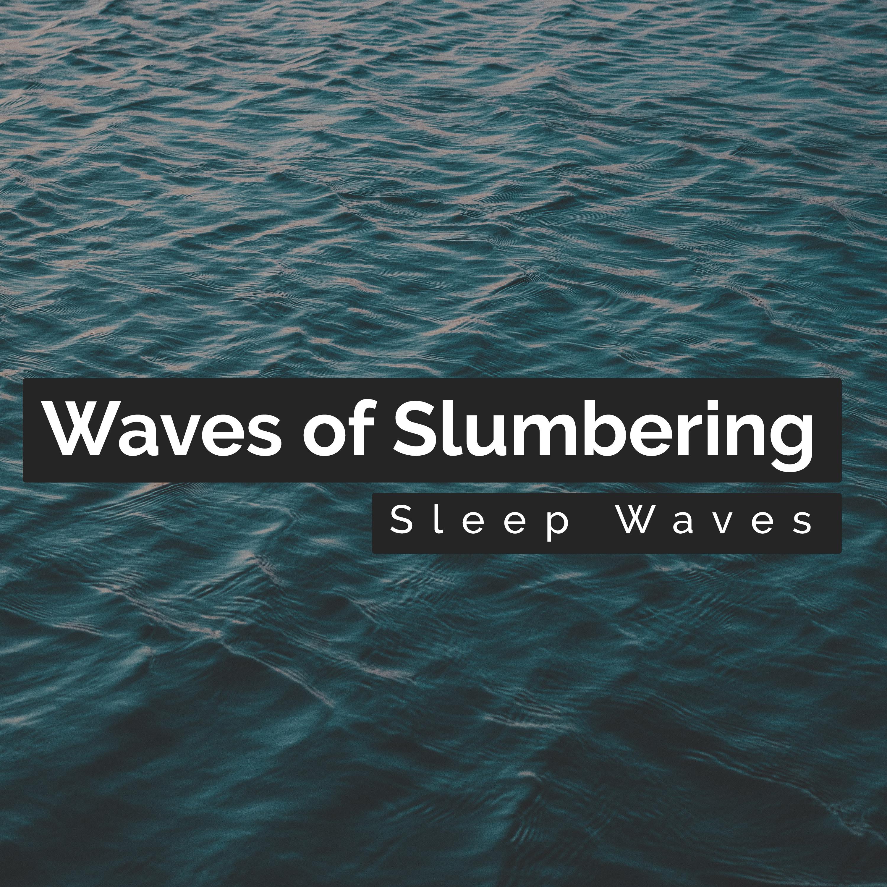 Waves of Slumbering