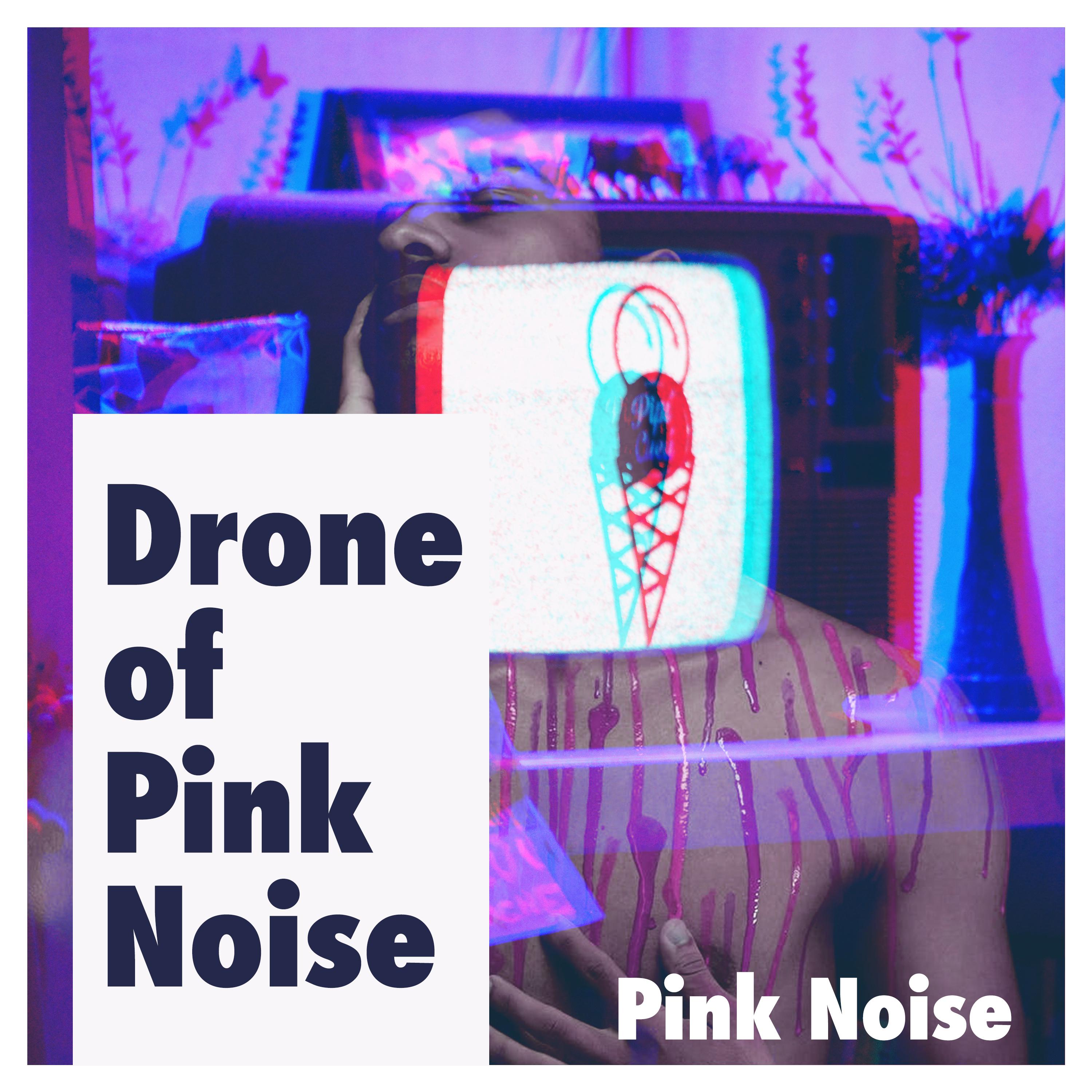Drone of Pink Noise