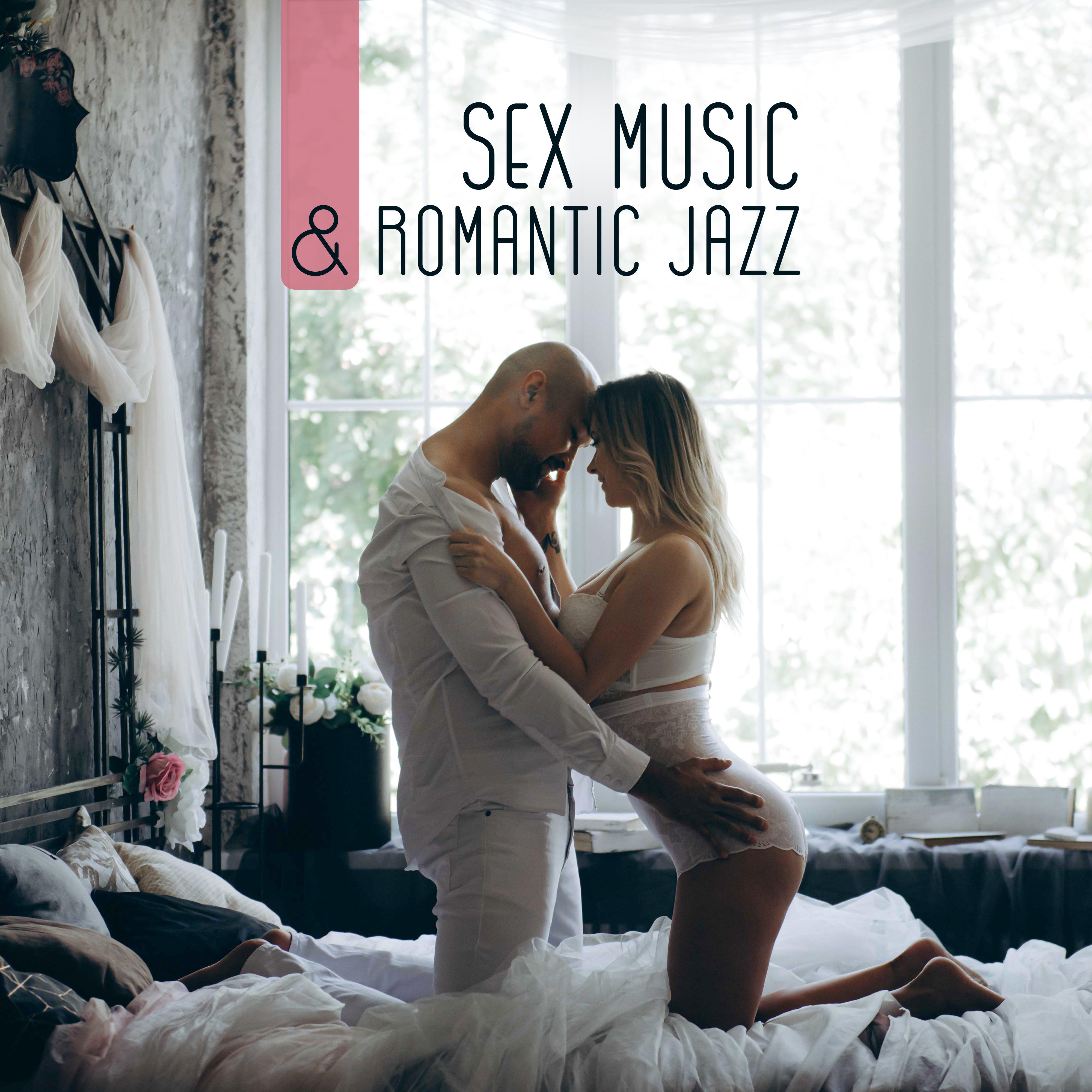 Sex Music & Romantic Jazz: Instrumental Music for Making Love