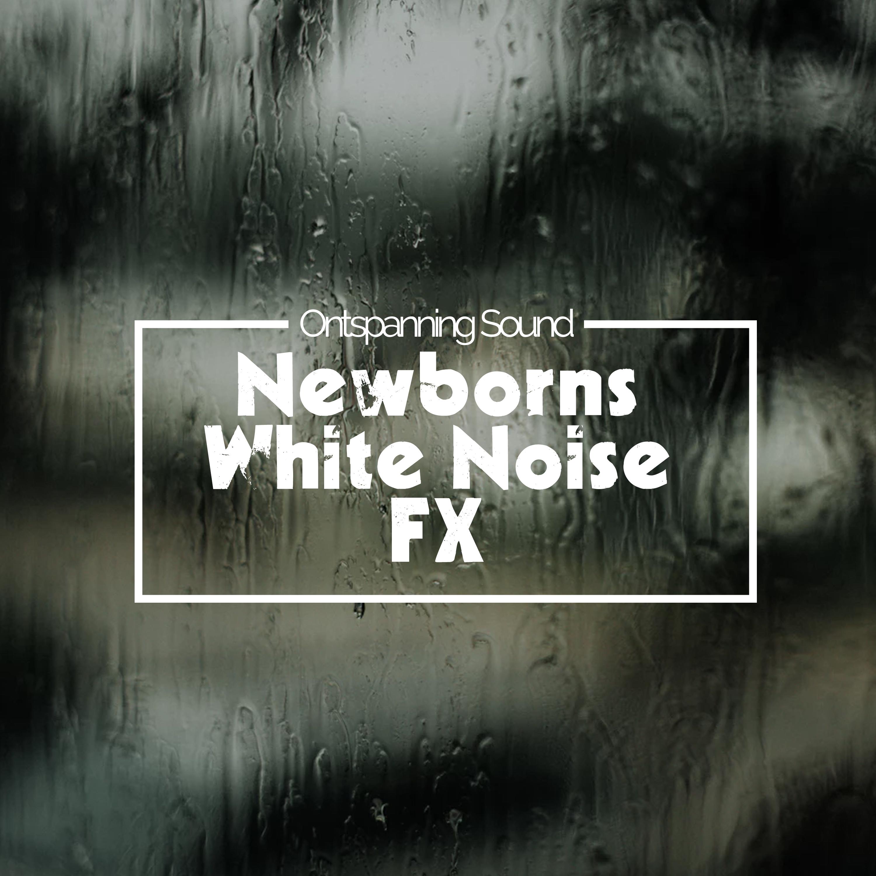 Newborns White Noise FX