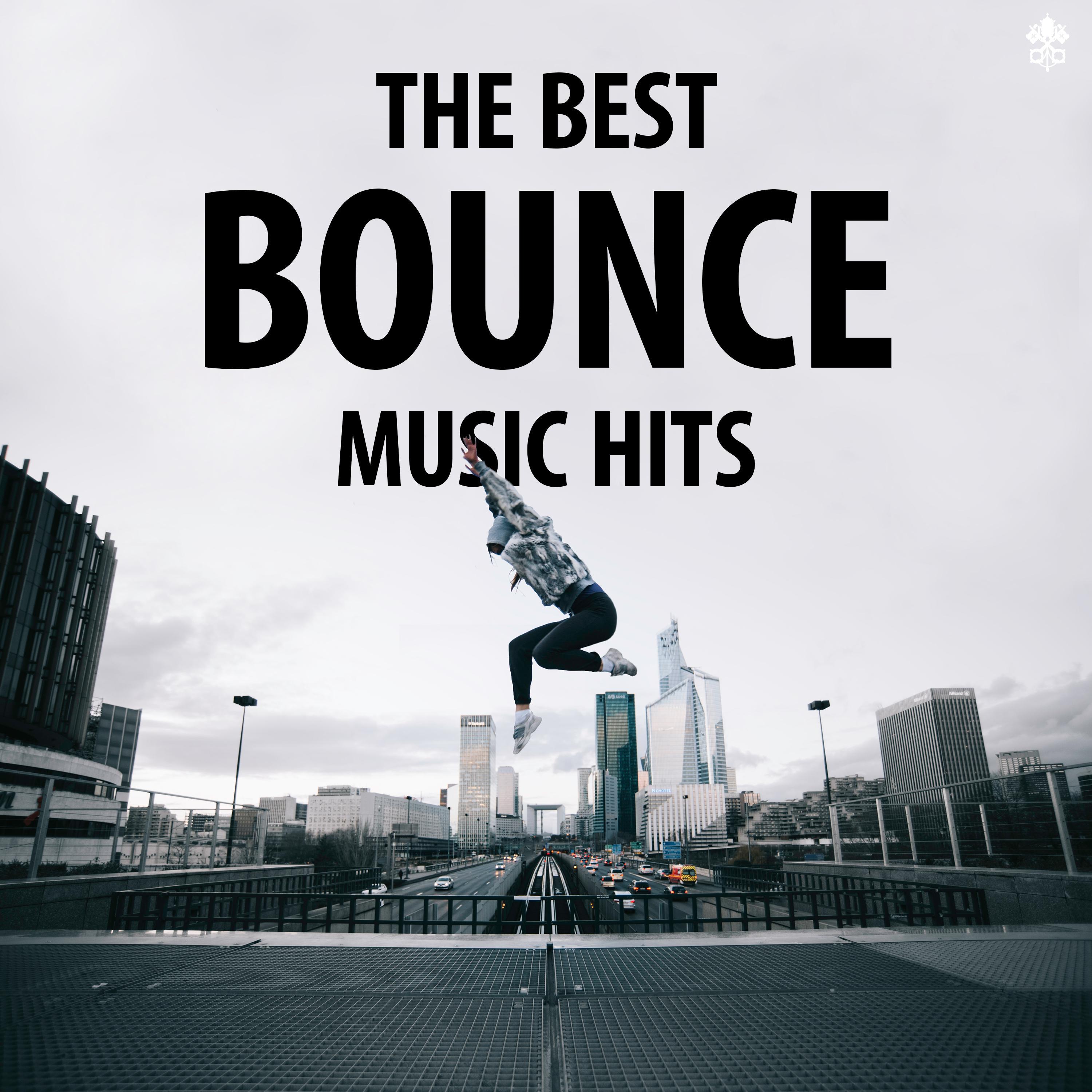 The Best Bounce Music Hits