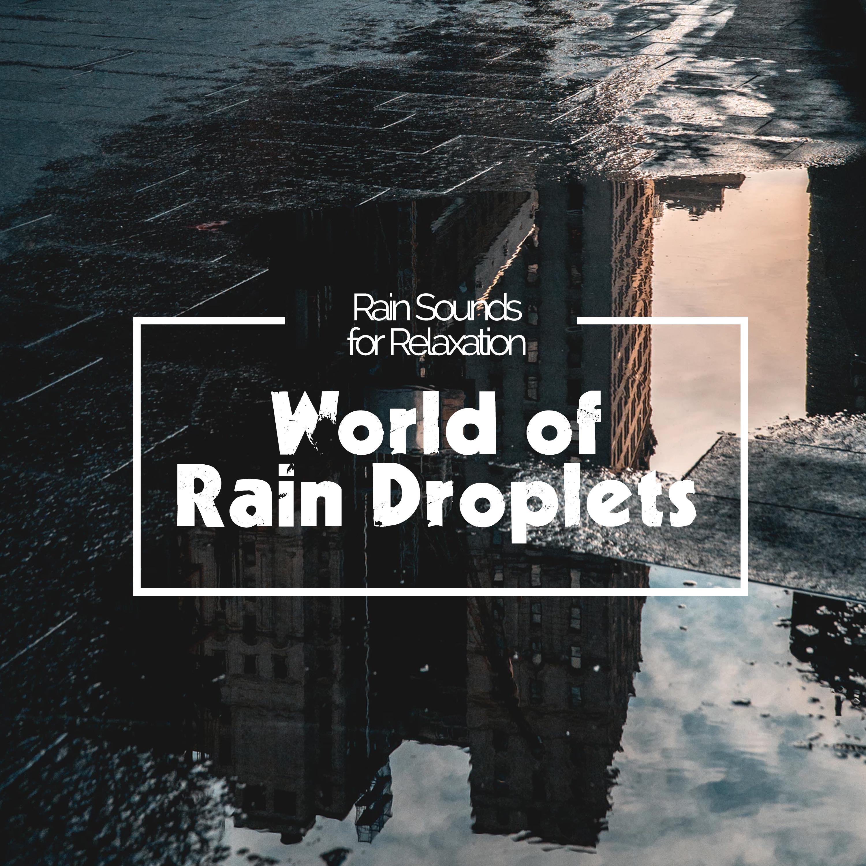 World of Rain Droplets