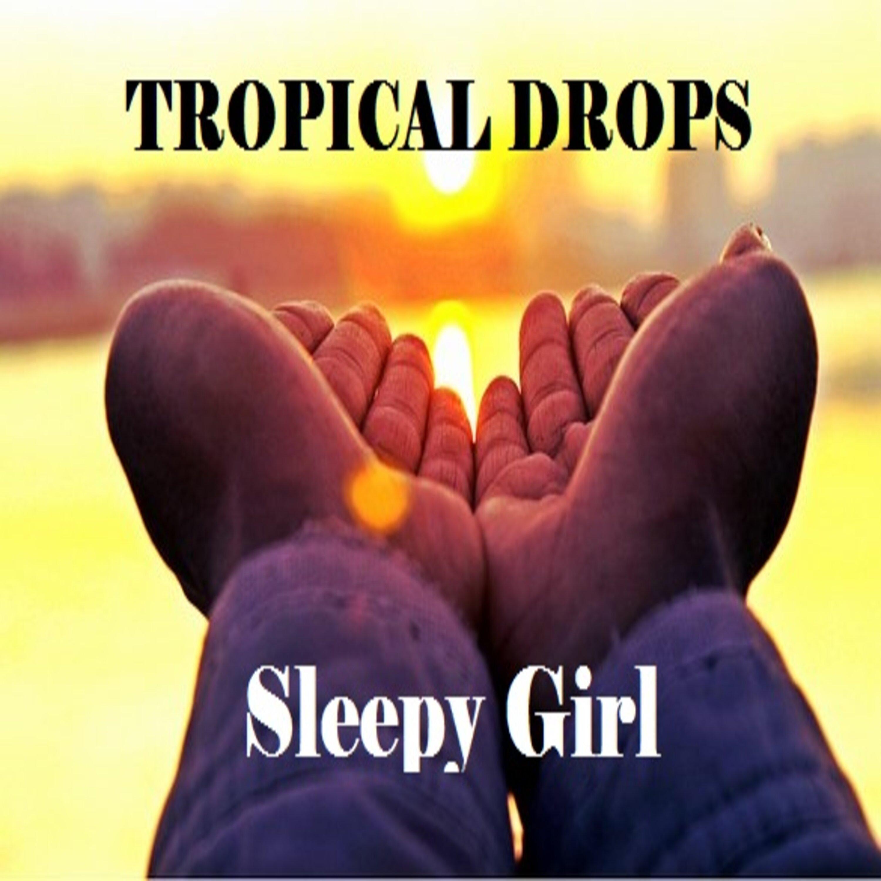 Tropical Drops