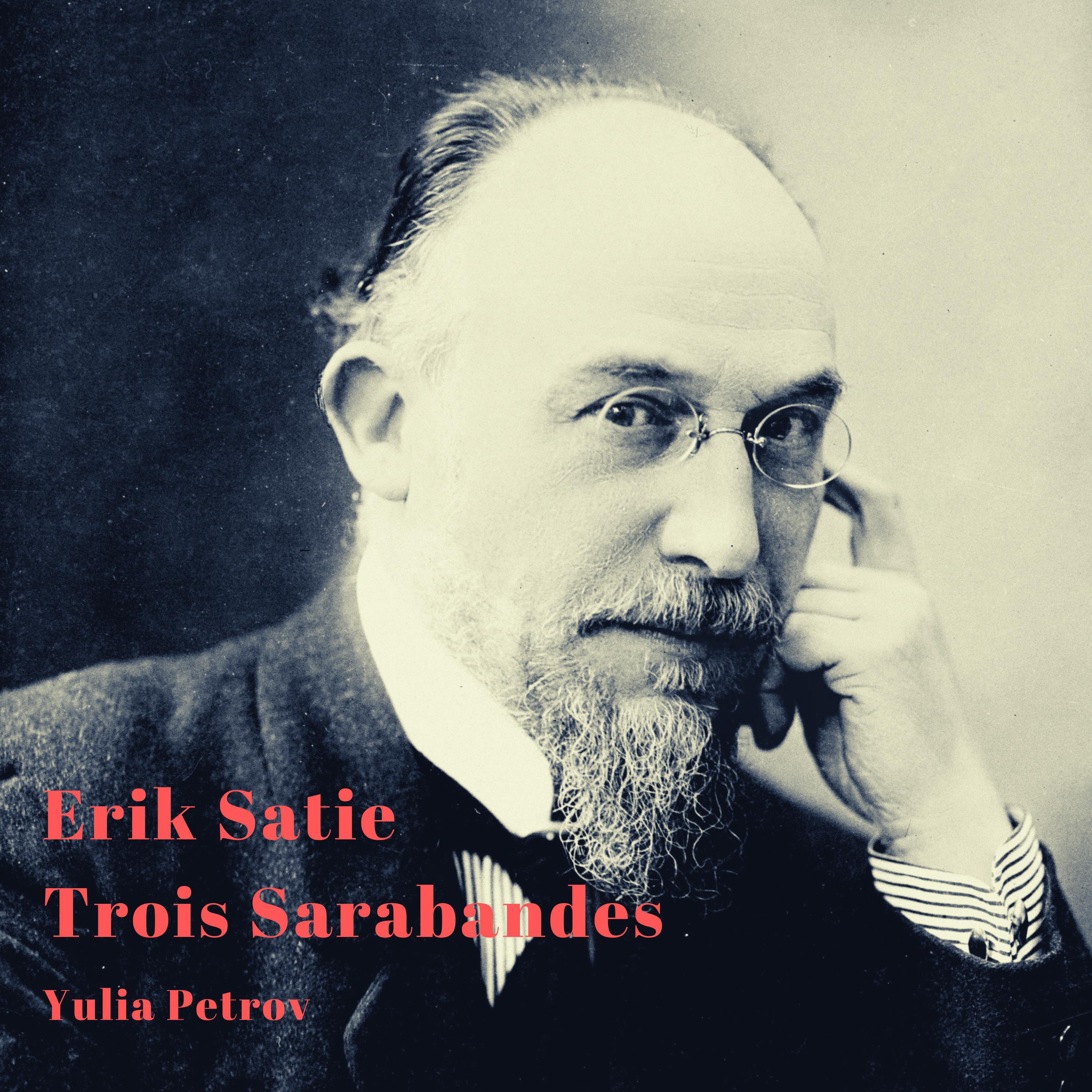 Satie: Trois Sarabandes