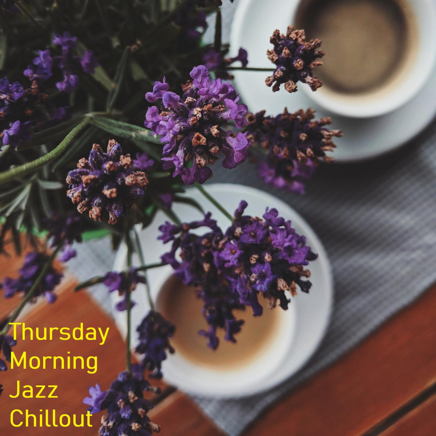Thursday Morning Jazz Chillout