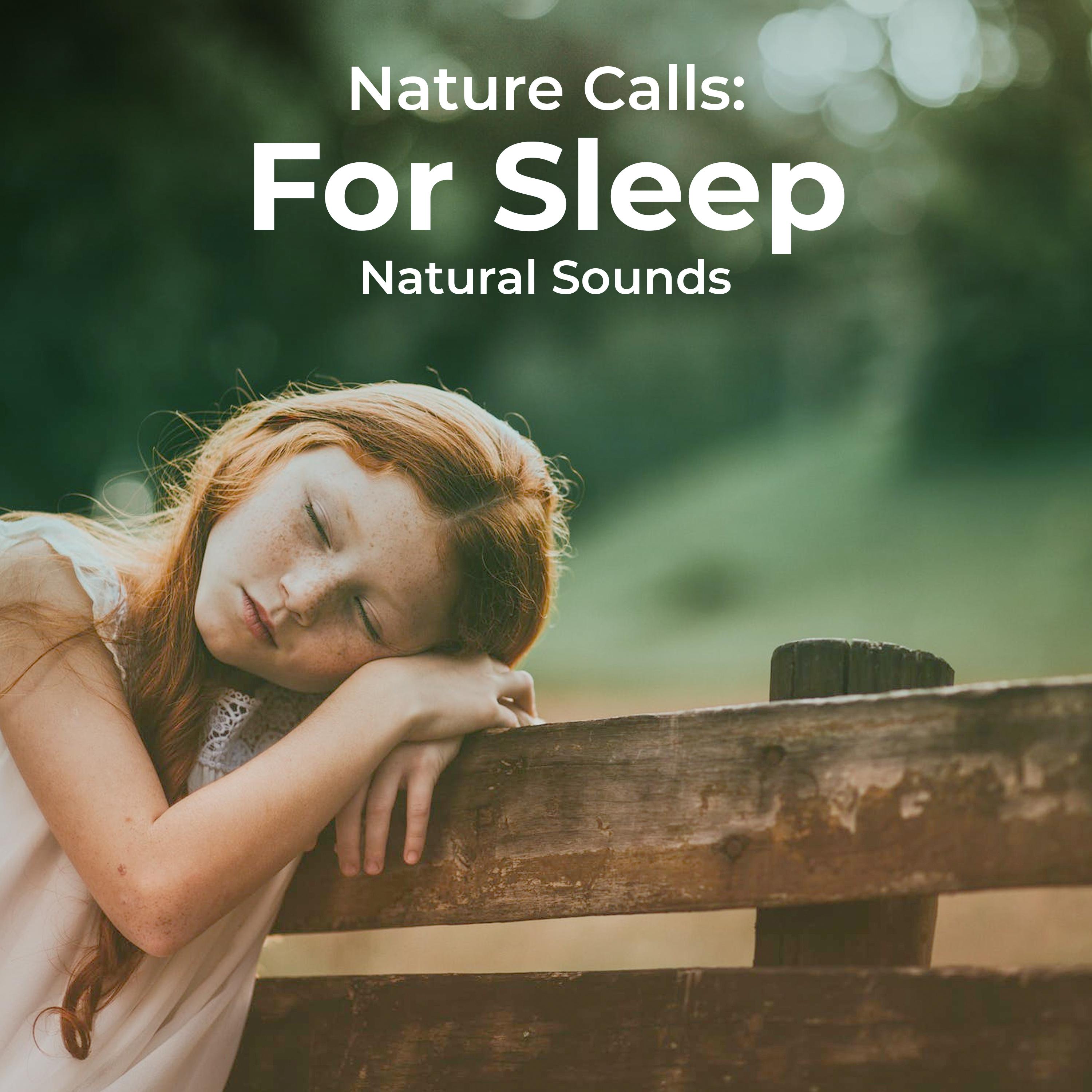 Nature Calls: For Sleep