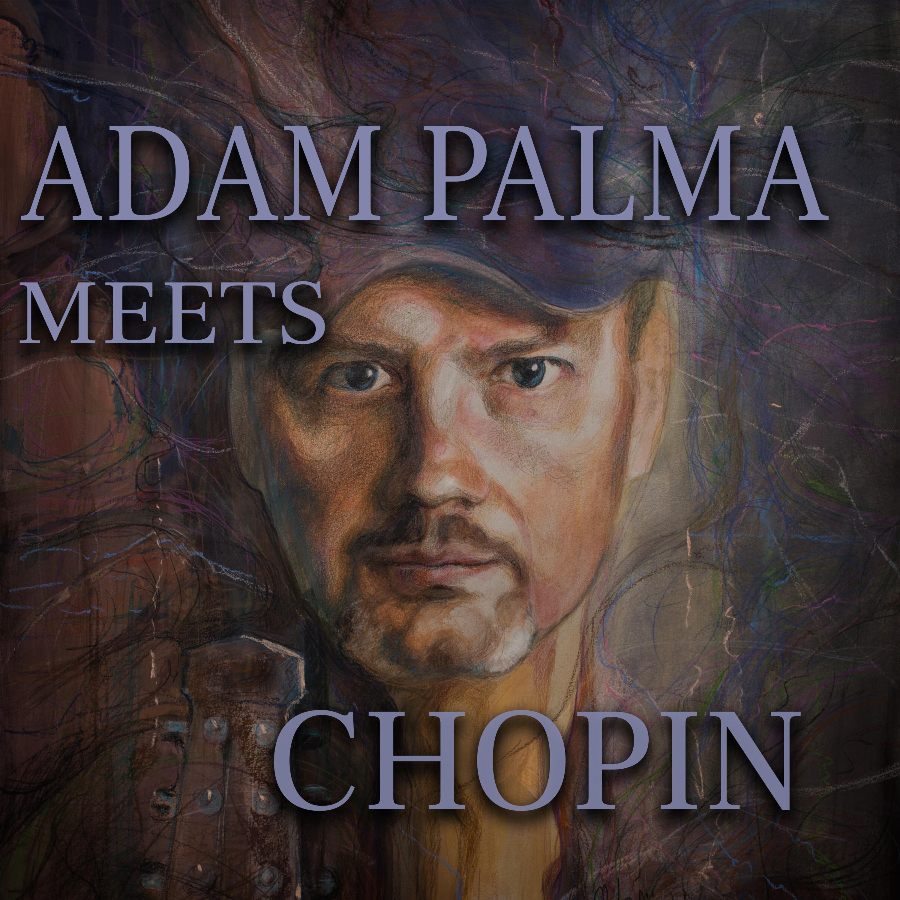 Adam Palma Meets Chopin (Arr. for Guitar)