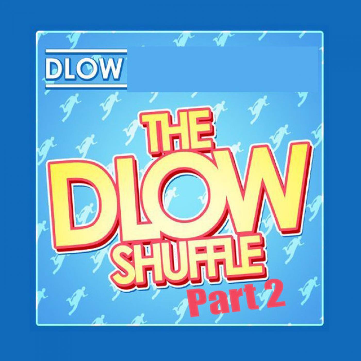 The Dlow Shuffle, Pt. 2