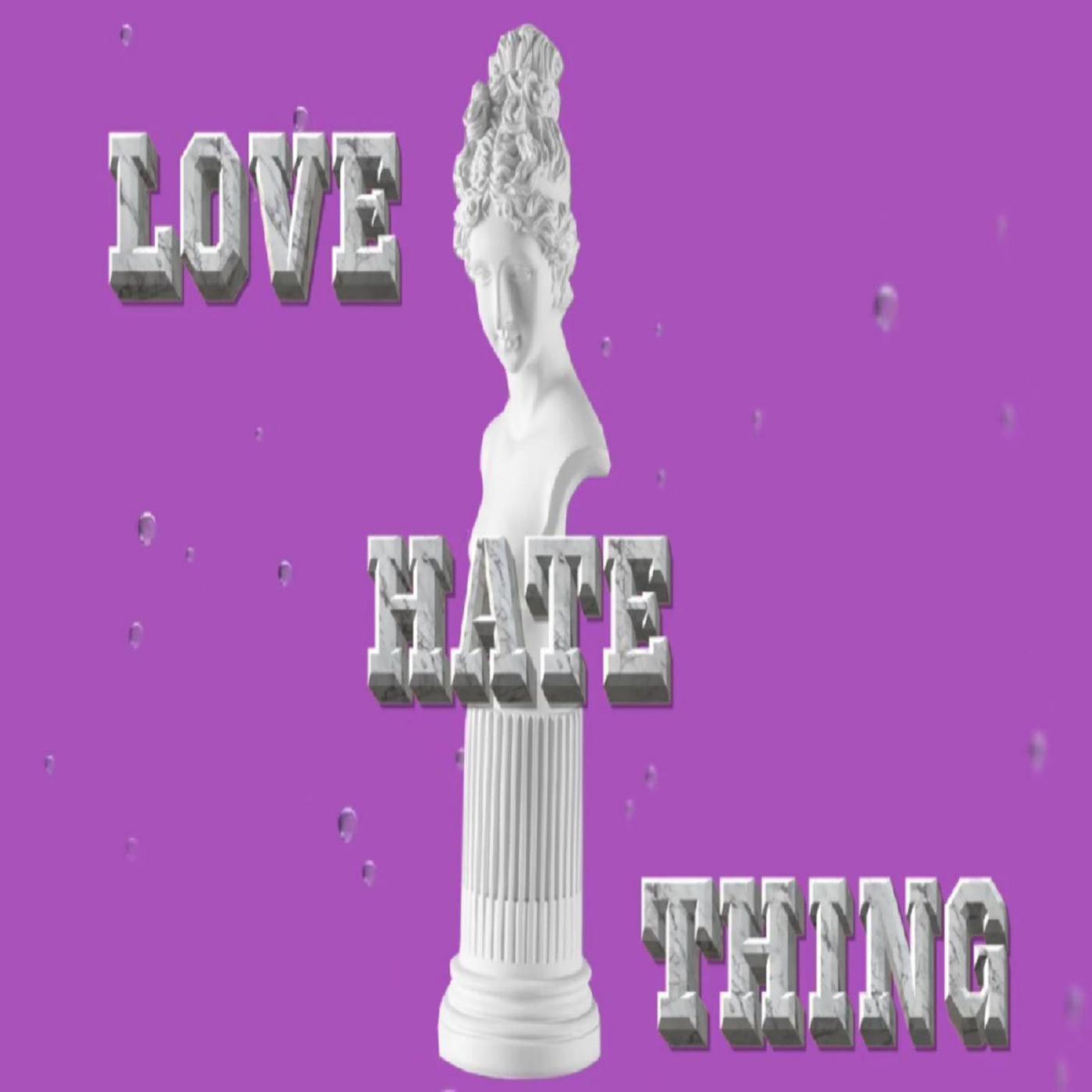 Love Hate Thing