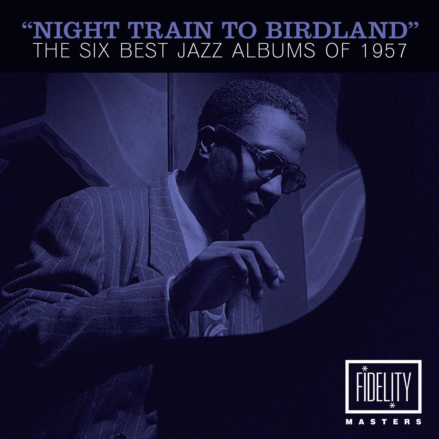 Night Train to Birdland - The Six Best Jazz Albums of 1957