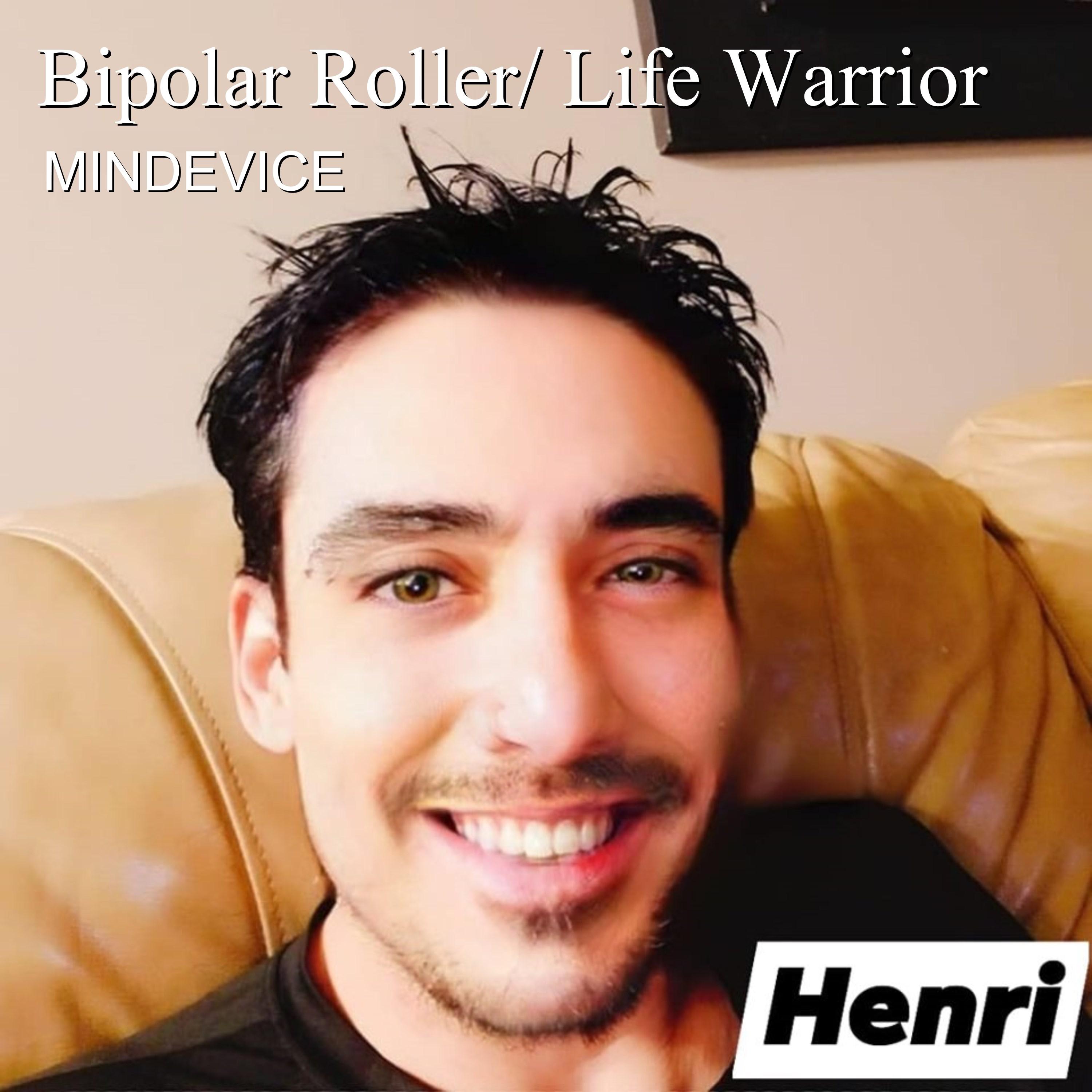 Bipolar Roller/ Life Warrior