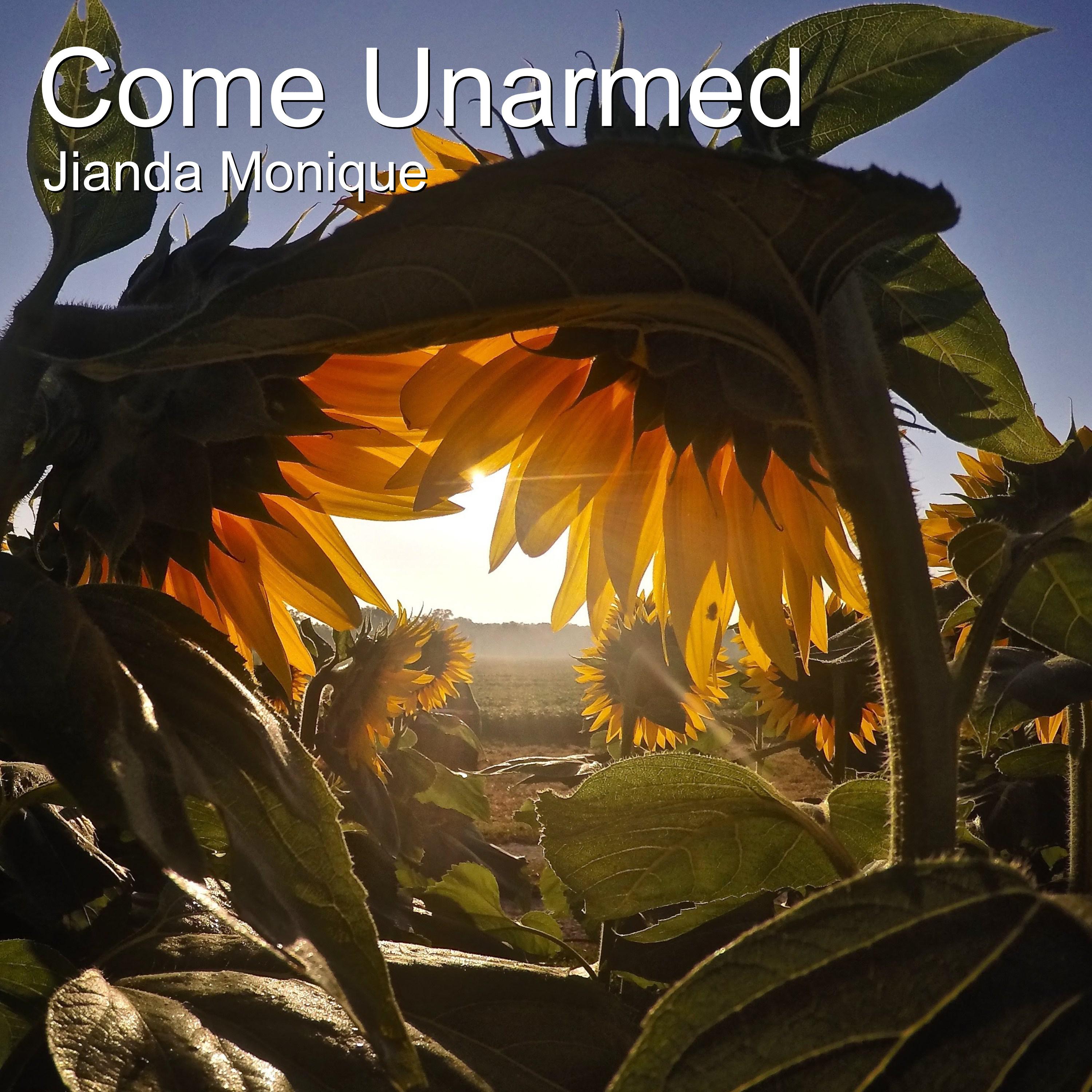 Come Unarmed