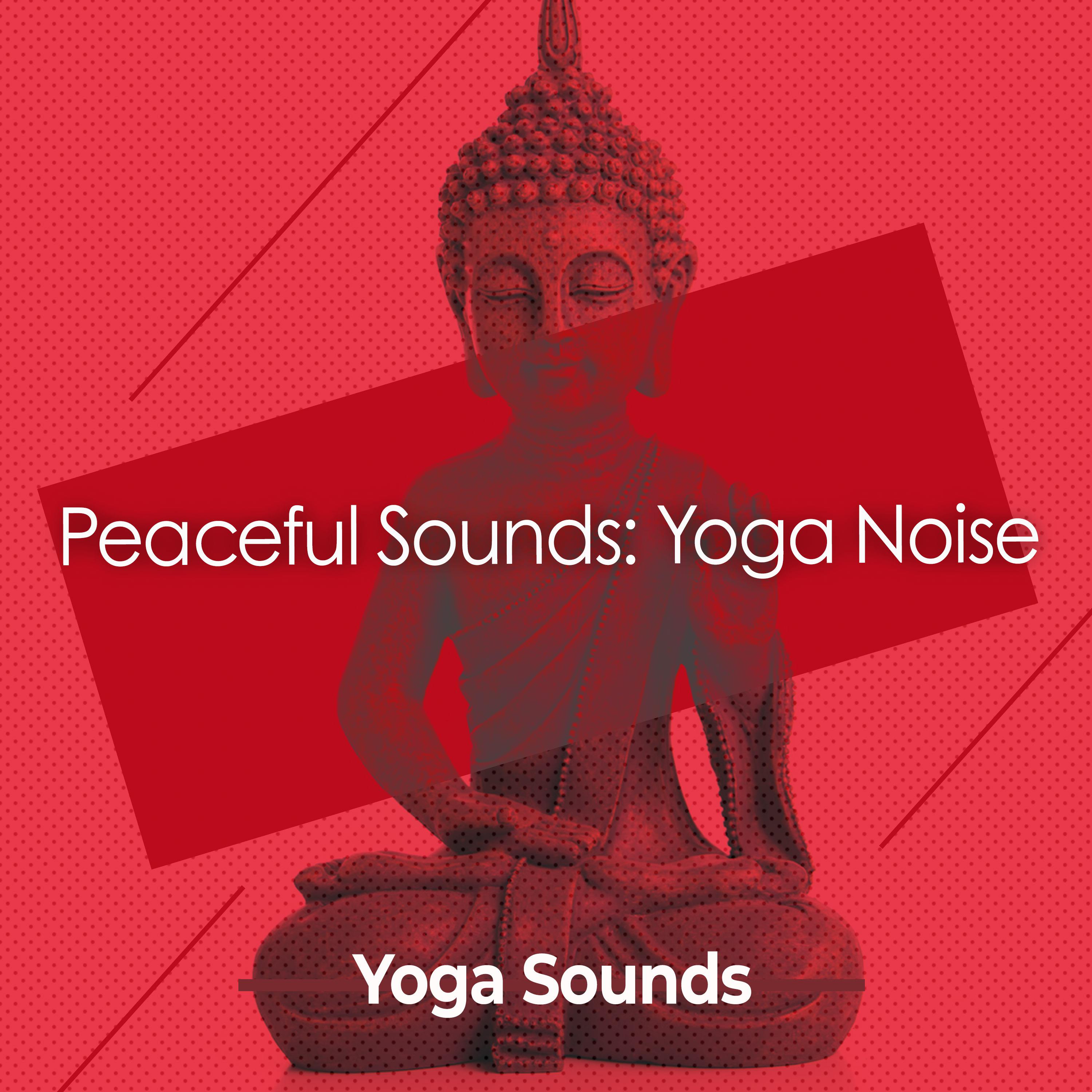 Peaceful Sounds: Yoga Noise
