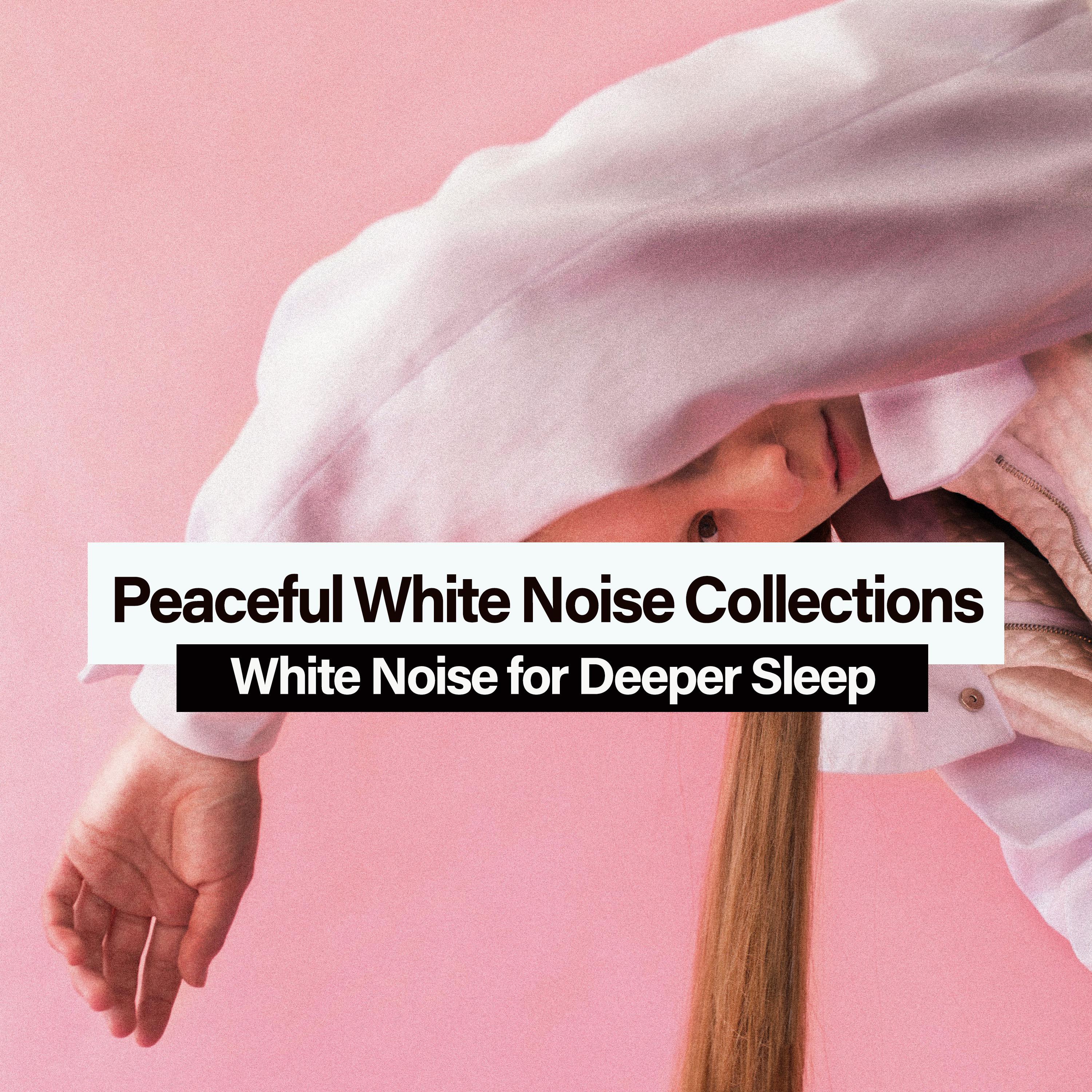 Peaceful White Noise Collections