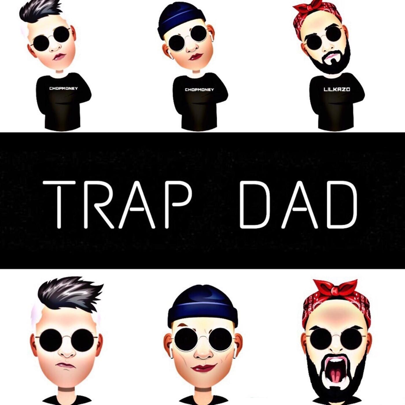 Trap Dad