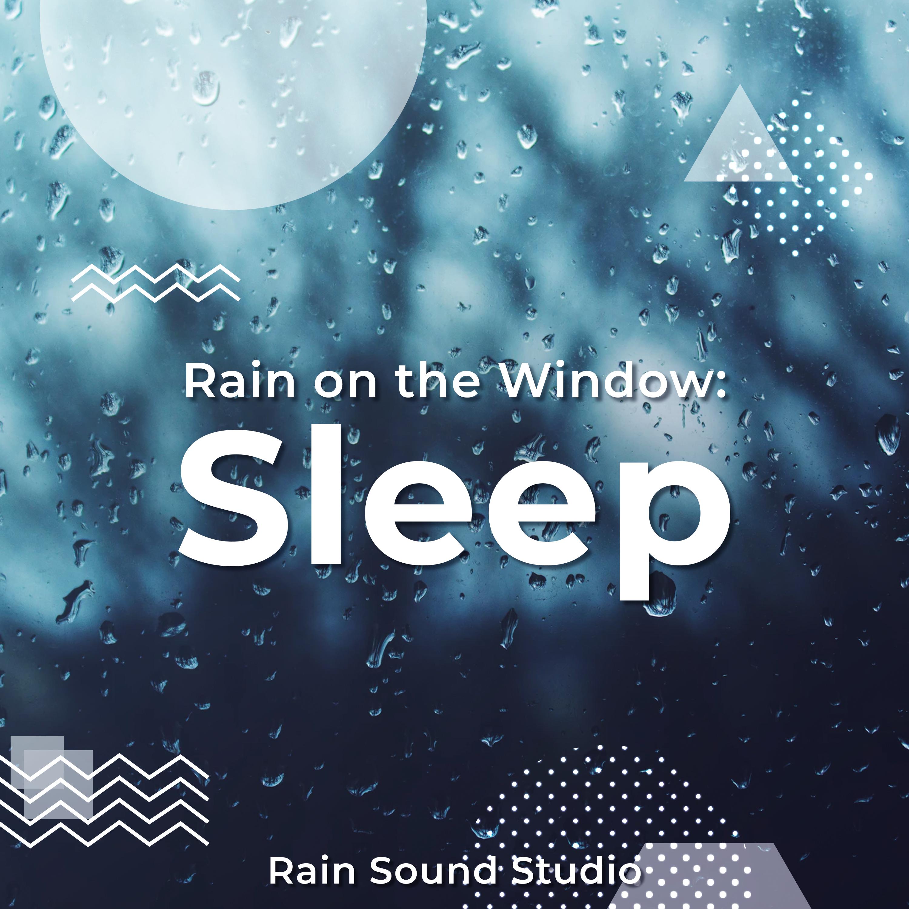 Rain on the Window: Sleep